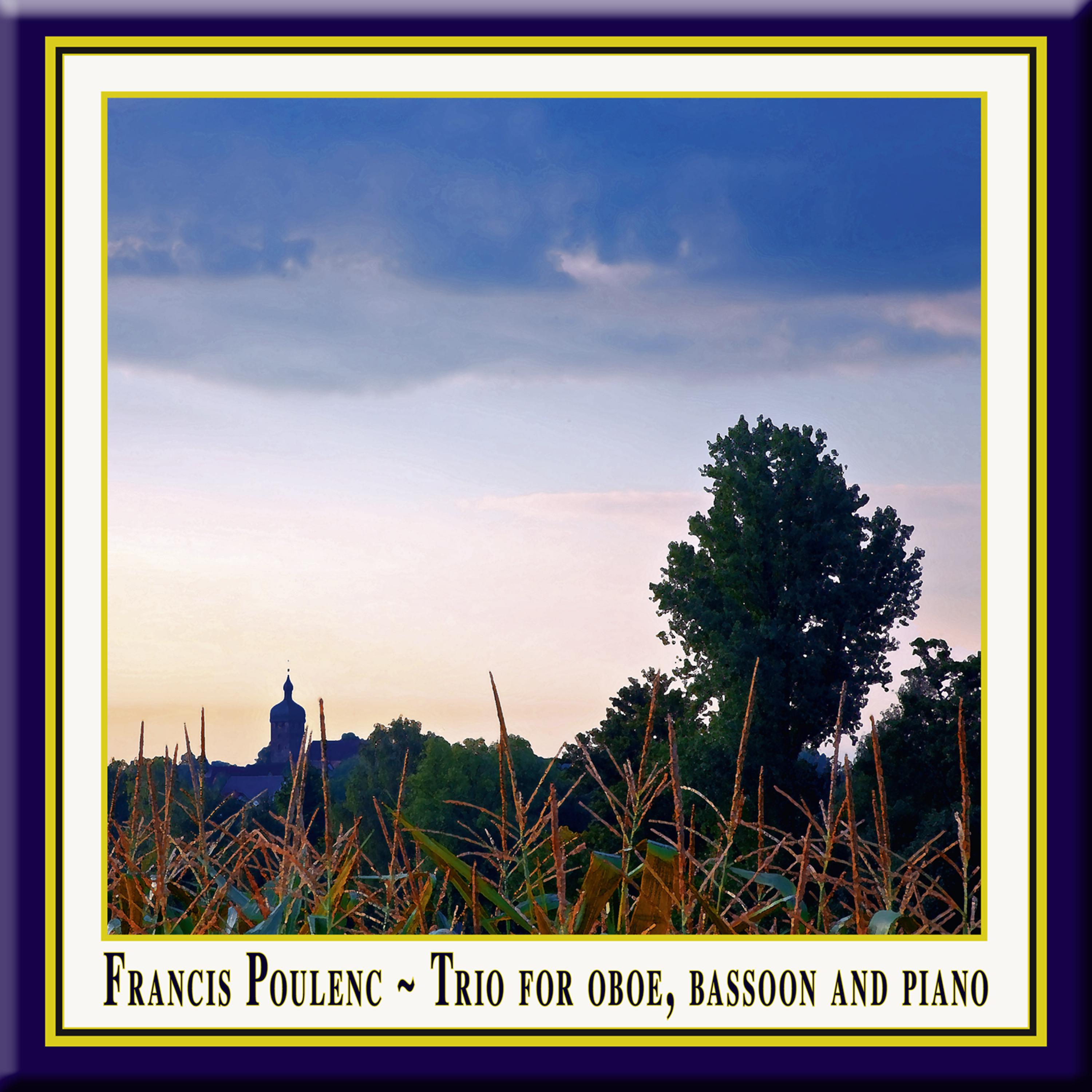 Постер альбома Francis Poulenc - Trio for Oboe, Bassoon & Piano Op. 43 / Trio für Oboe, Fagott & Klavier Opus 43 / Trio pour basson, hautbois et piano