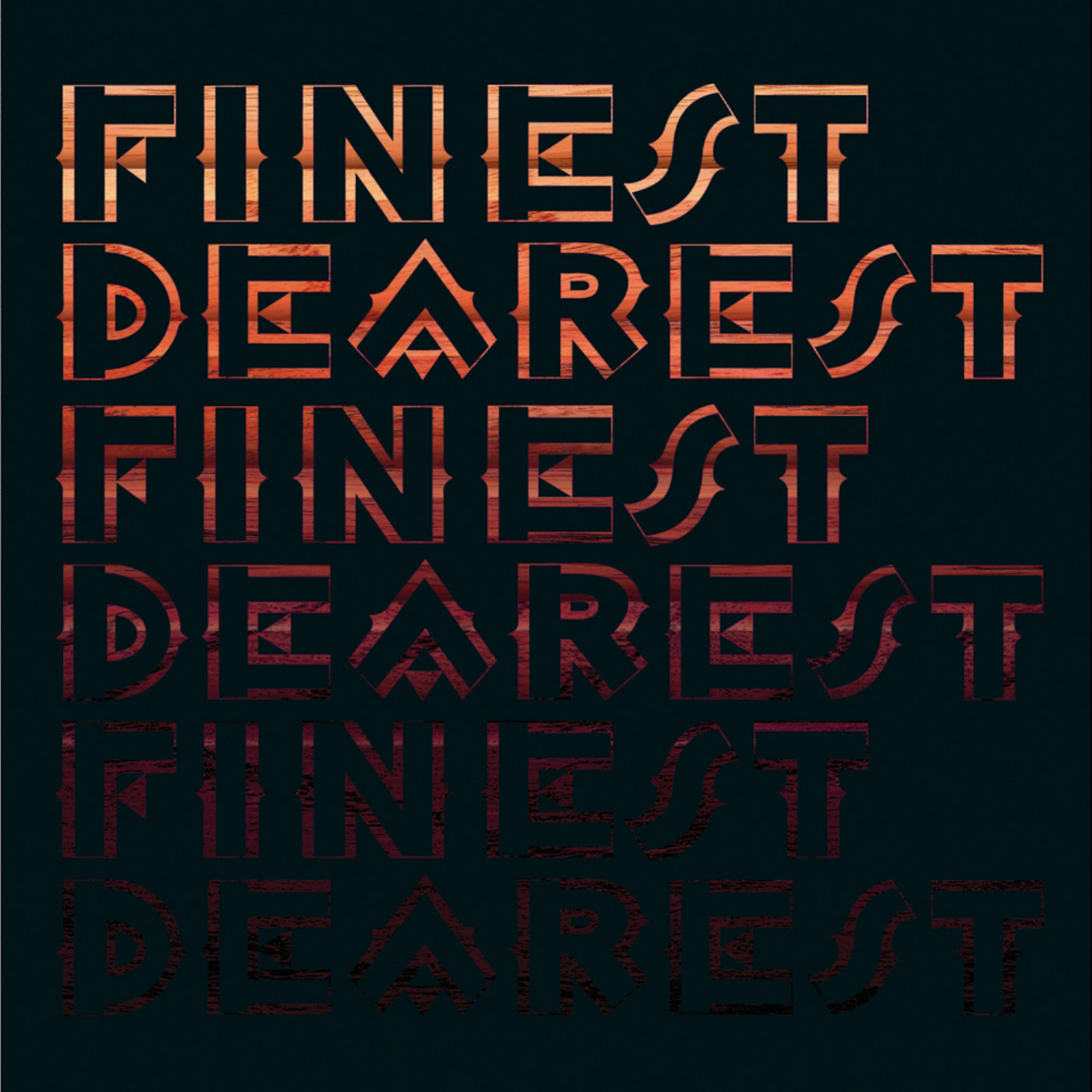 Постер альбома Finest Dearest