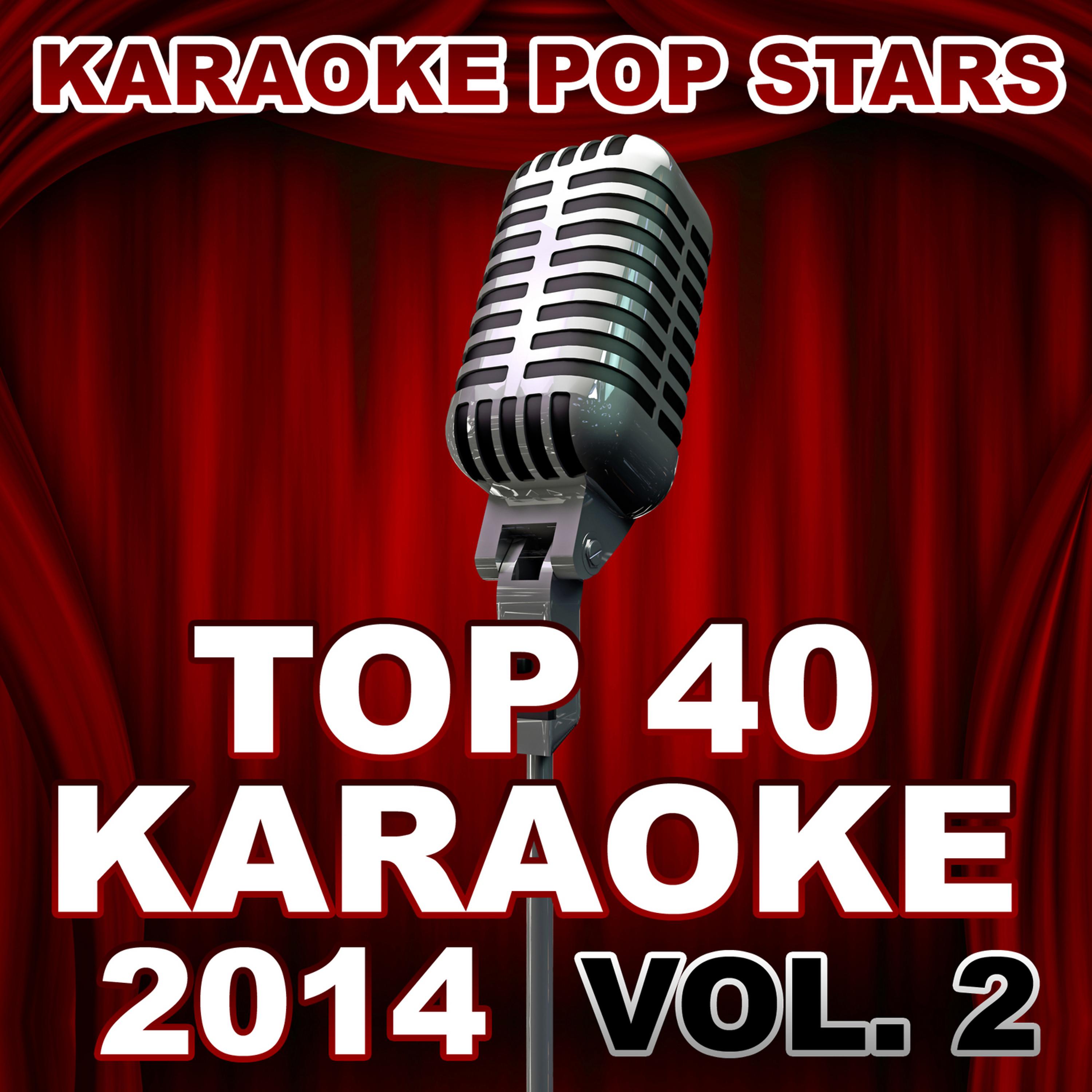 Постер альбома Top 40 Karaoke 2014, Vol. 2