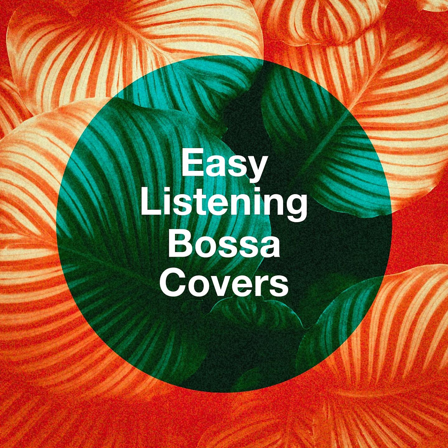Постер альбома Easy Listening Bossa Covers