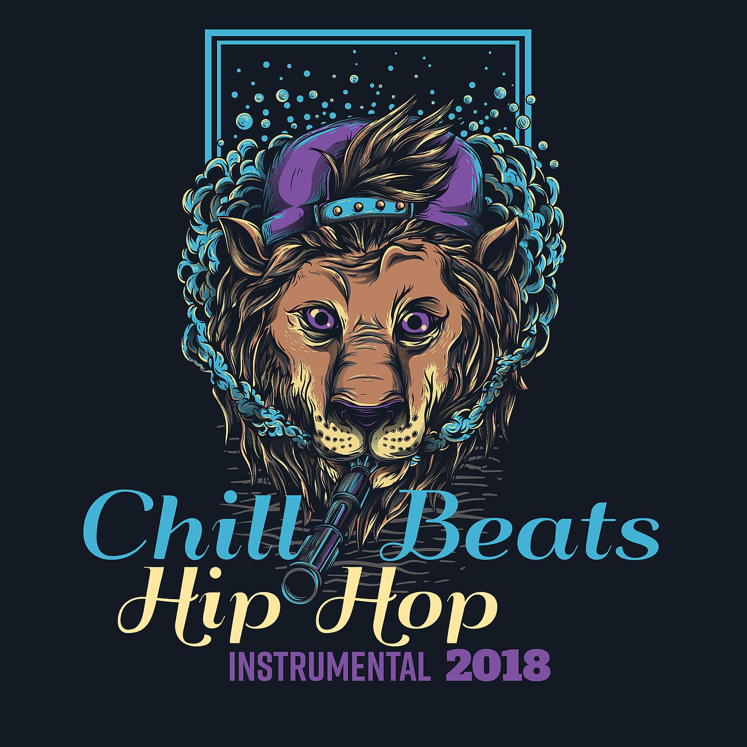 Постер альбома Chill Beats Hip Hop Instrumental 2018