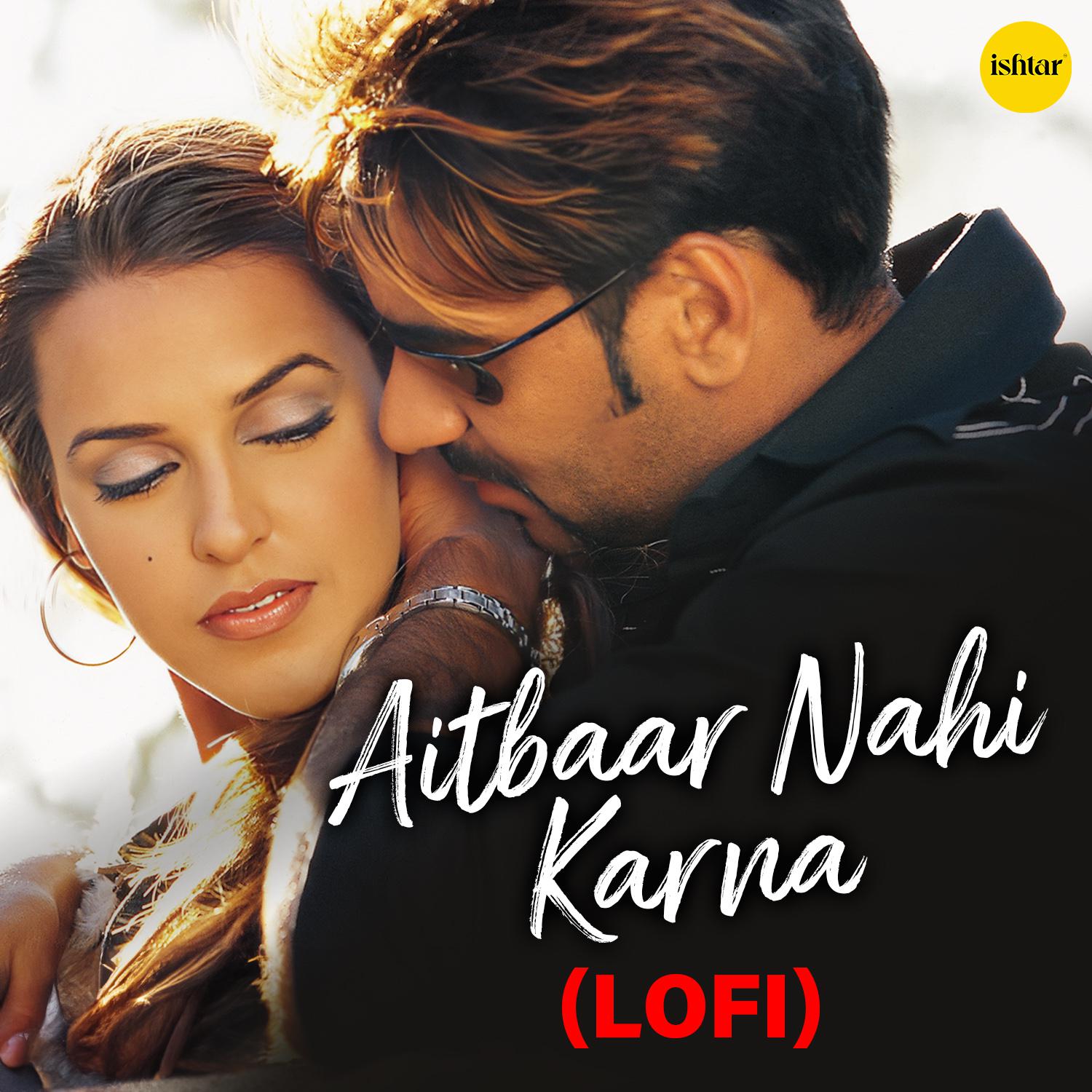 Постер альбома Aitbaar Nahi Karna - LO-FI