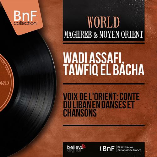 Постер альбома Voix de l'orient: Conte du Liban en danses et chansons (Live, Mono Version)