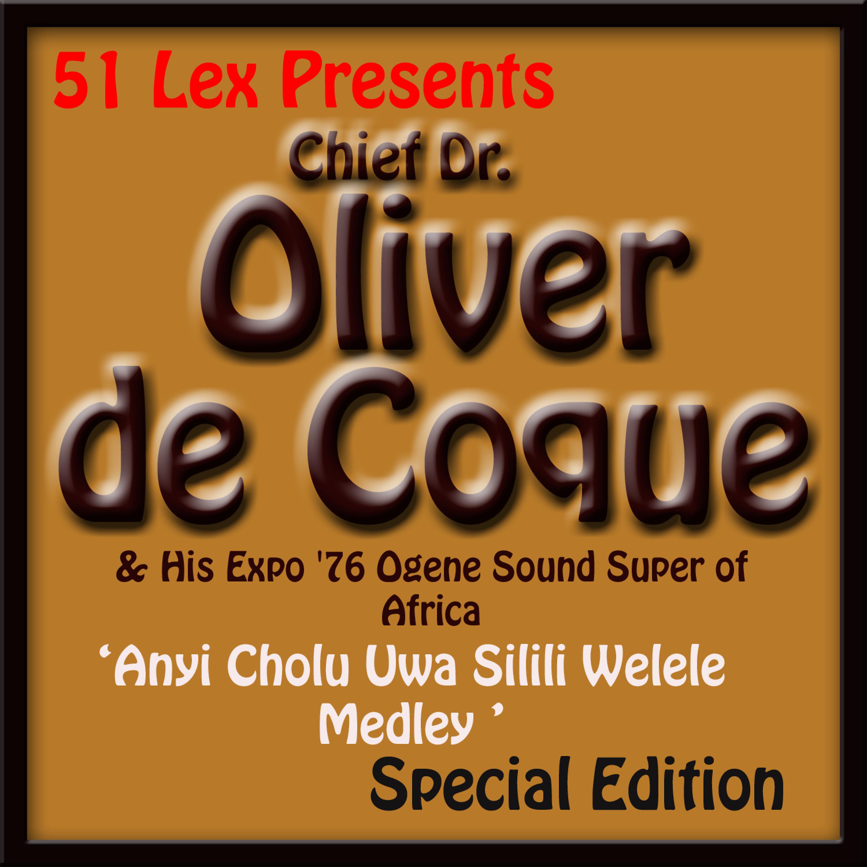 Постер альбома 51 Lex Presents Anyi Cholu Uwa Silili Welele Medley