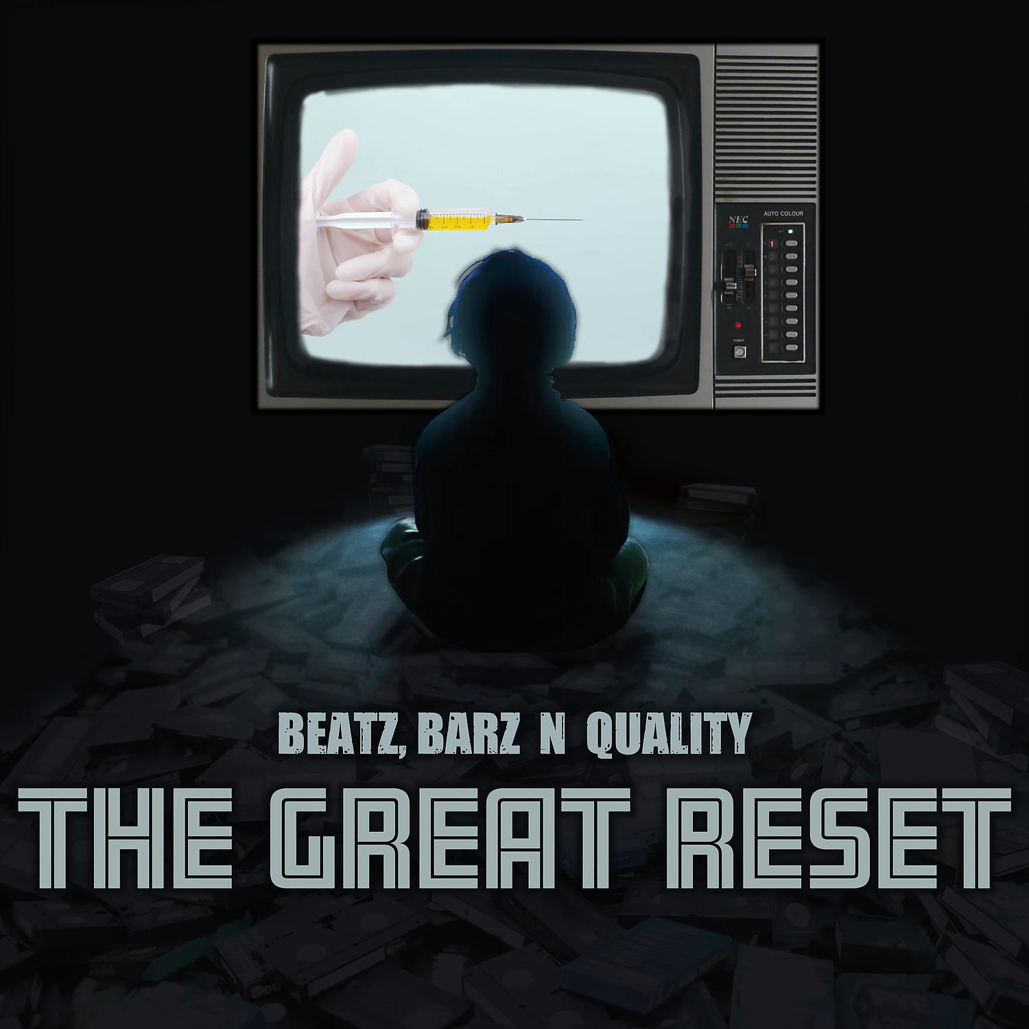 Постер альбома Beatz, Barz & Quality - The Great Reset