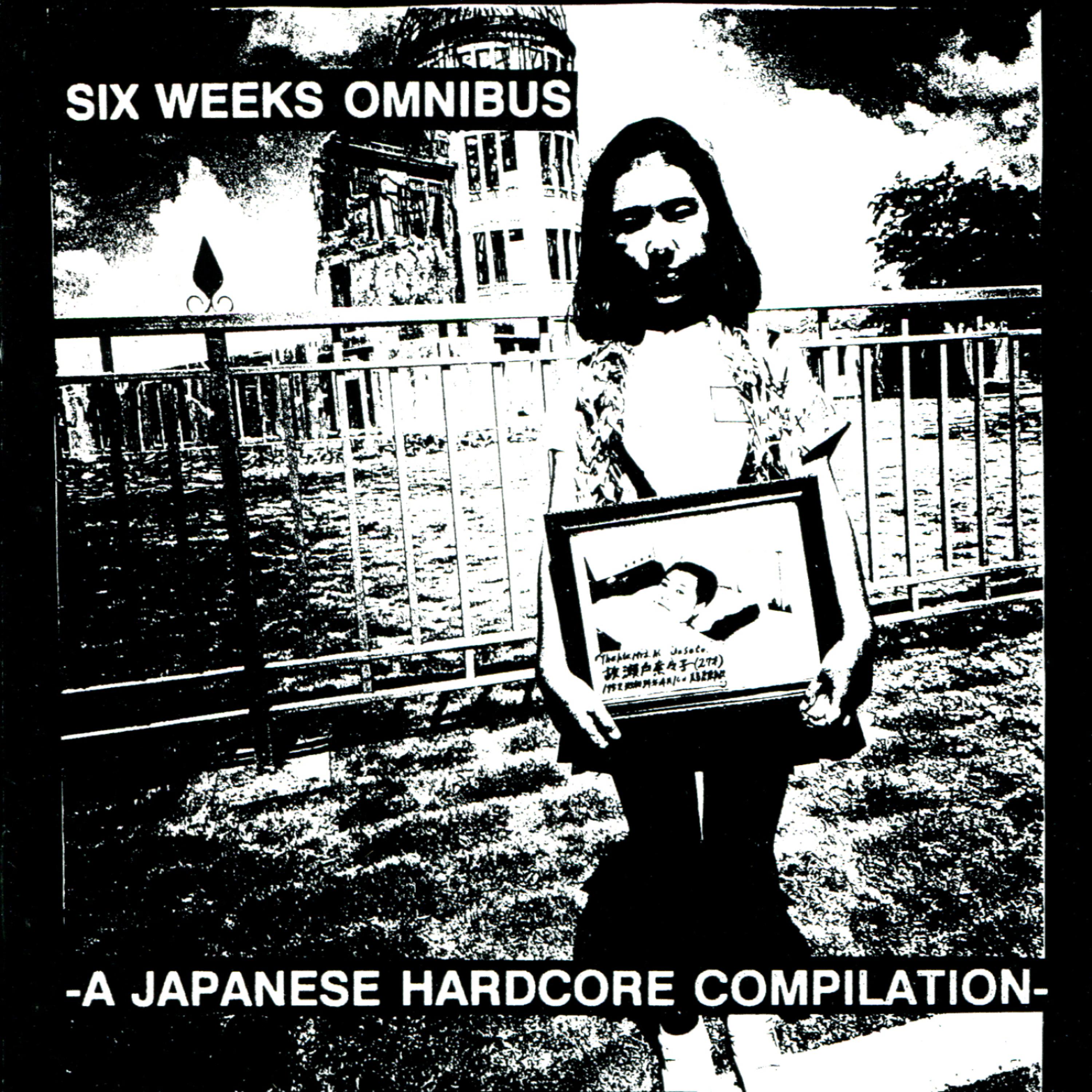 Постер альбома Six Weeks Omnibus, vol. 1 : A Japanese Hardcore Compilation