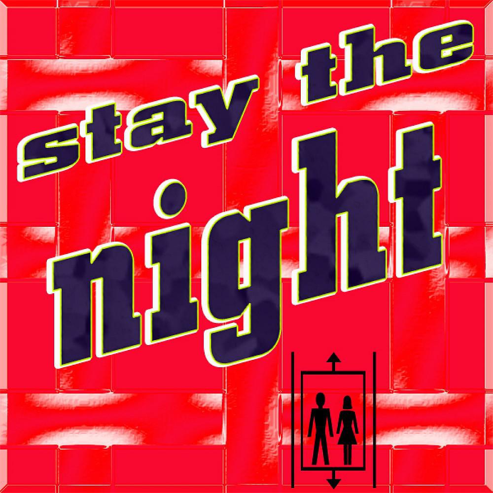 Постер альбома Stay the Night (25 + 1 Sexy Erotic Rock Pop Top Hits)