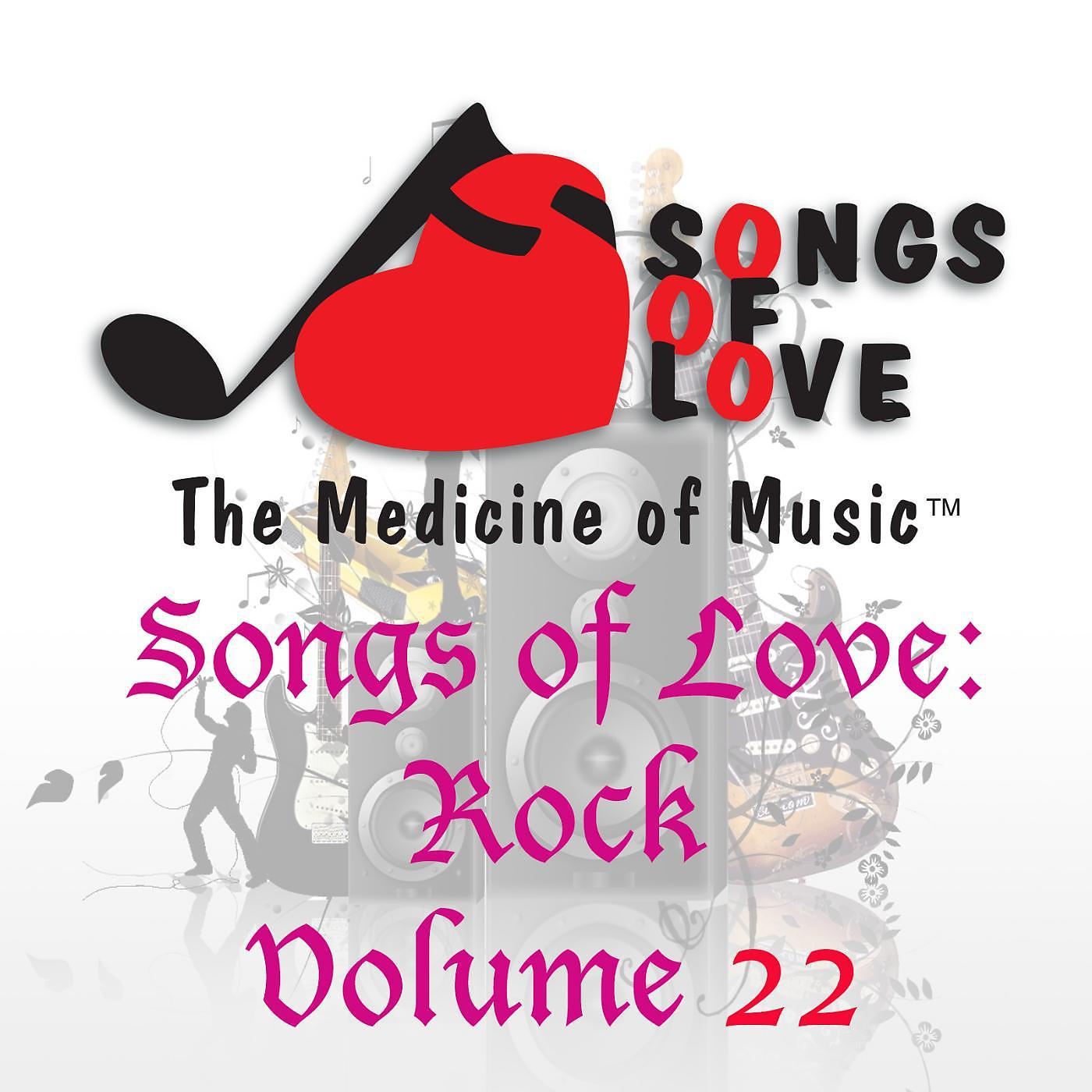 Постер альбома Songs of Love: Rock, Vol. 22