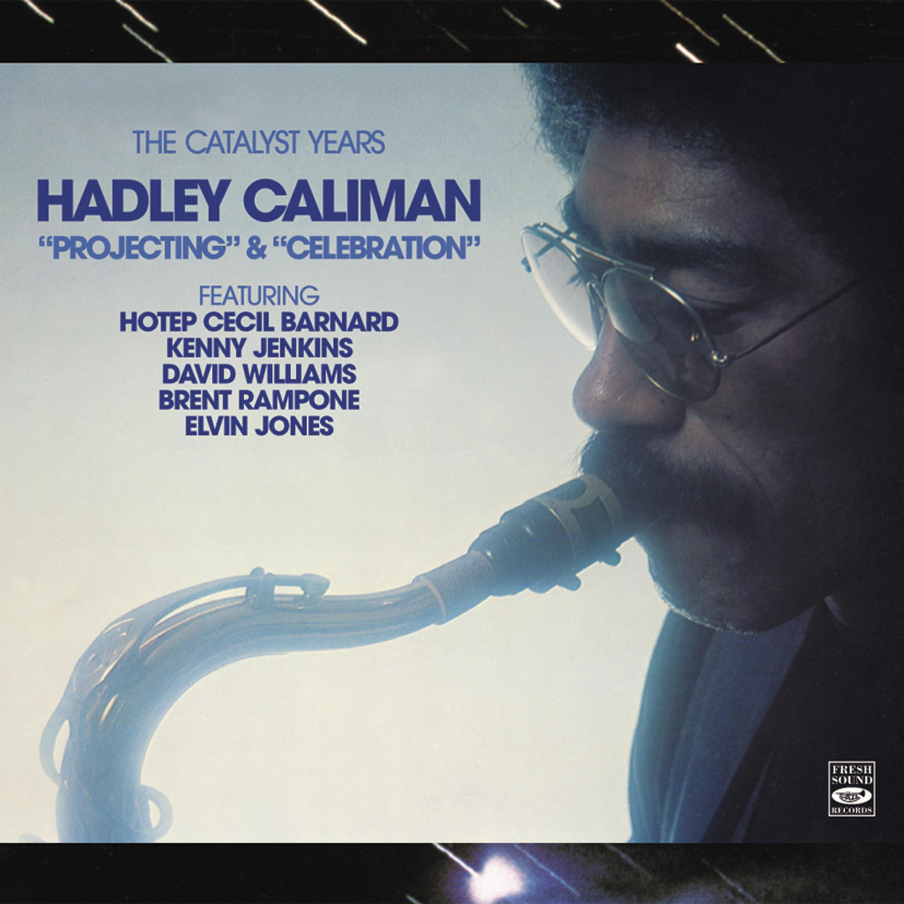 Постер альбома The Catalyst Years. Hadley Caliman. "Projecting" & "Celebration"