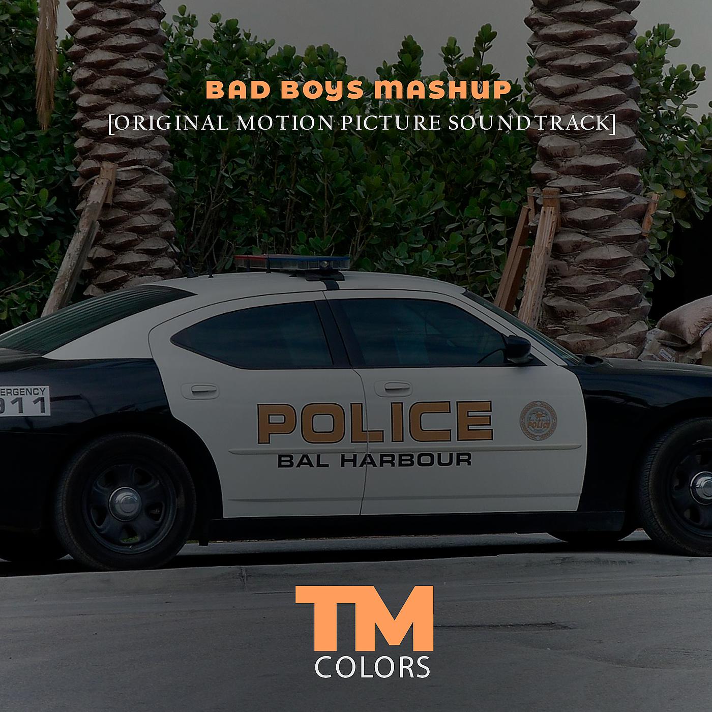 Постер альбома Bad Boys Mashup (Original Motion Picture Soundtrack)