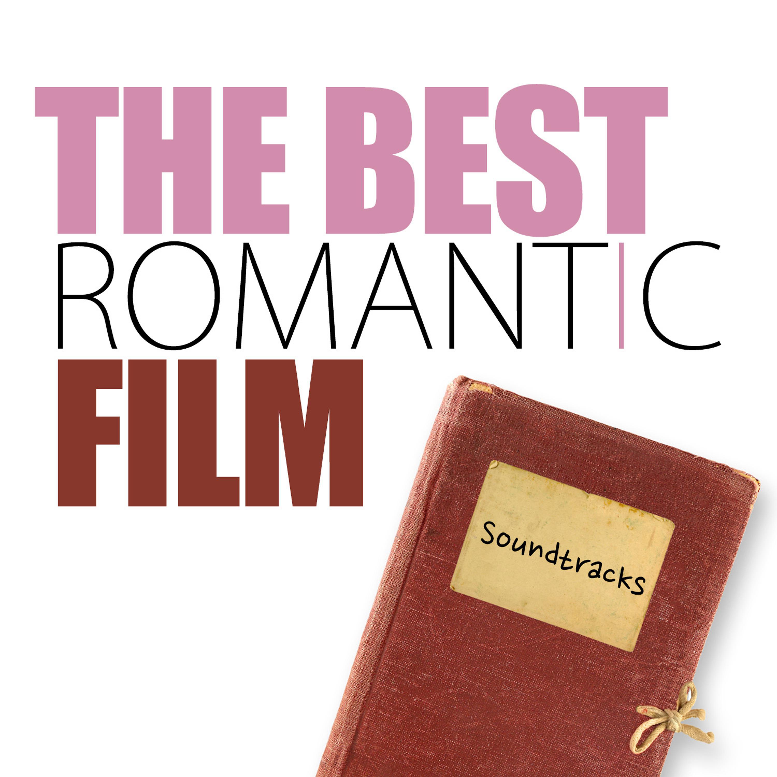 Постер альбома The Best Romantic Film Soundtracks - Chick Flicks