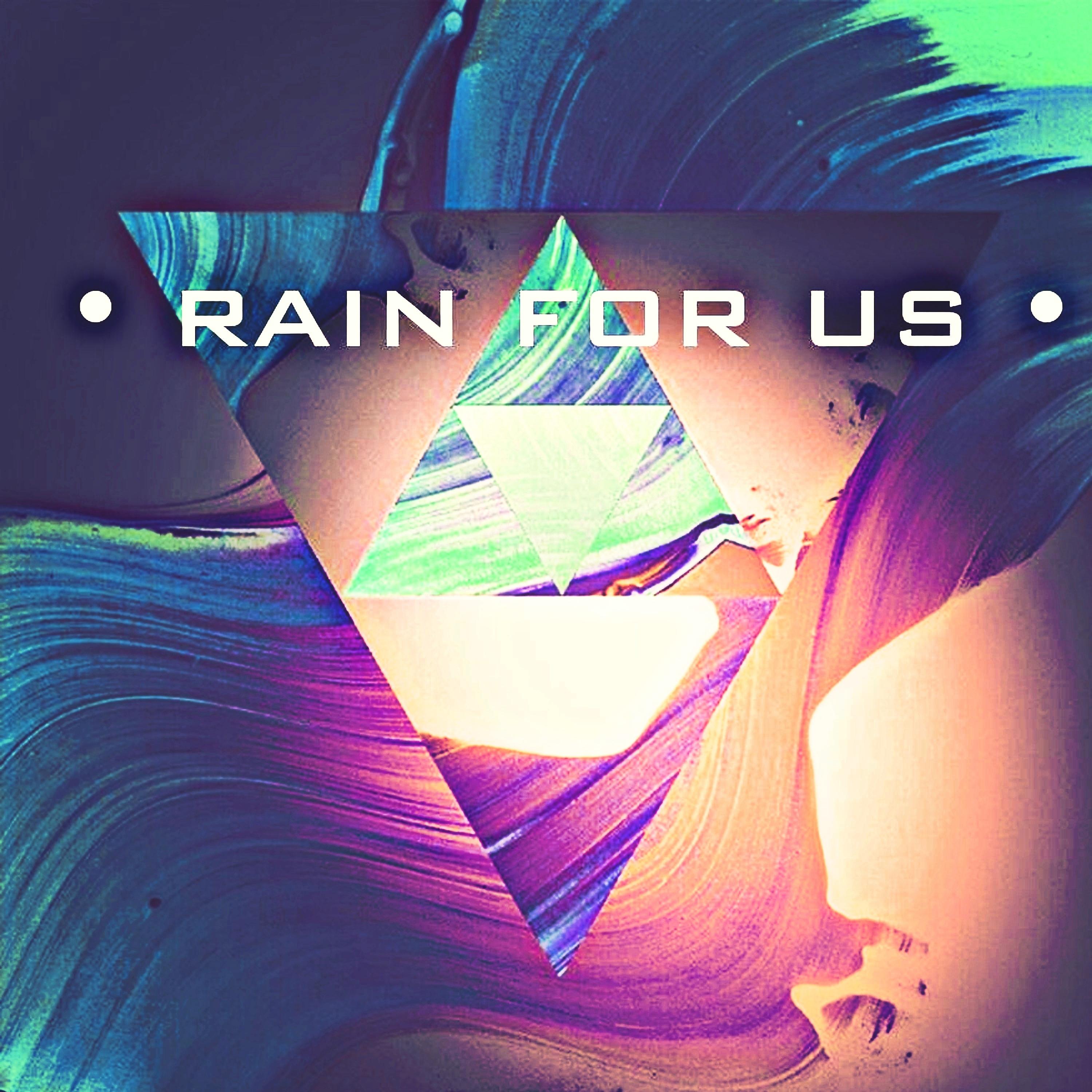 Постер альбома Rain For Us