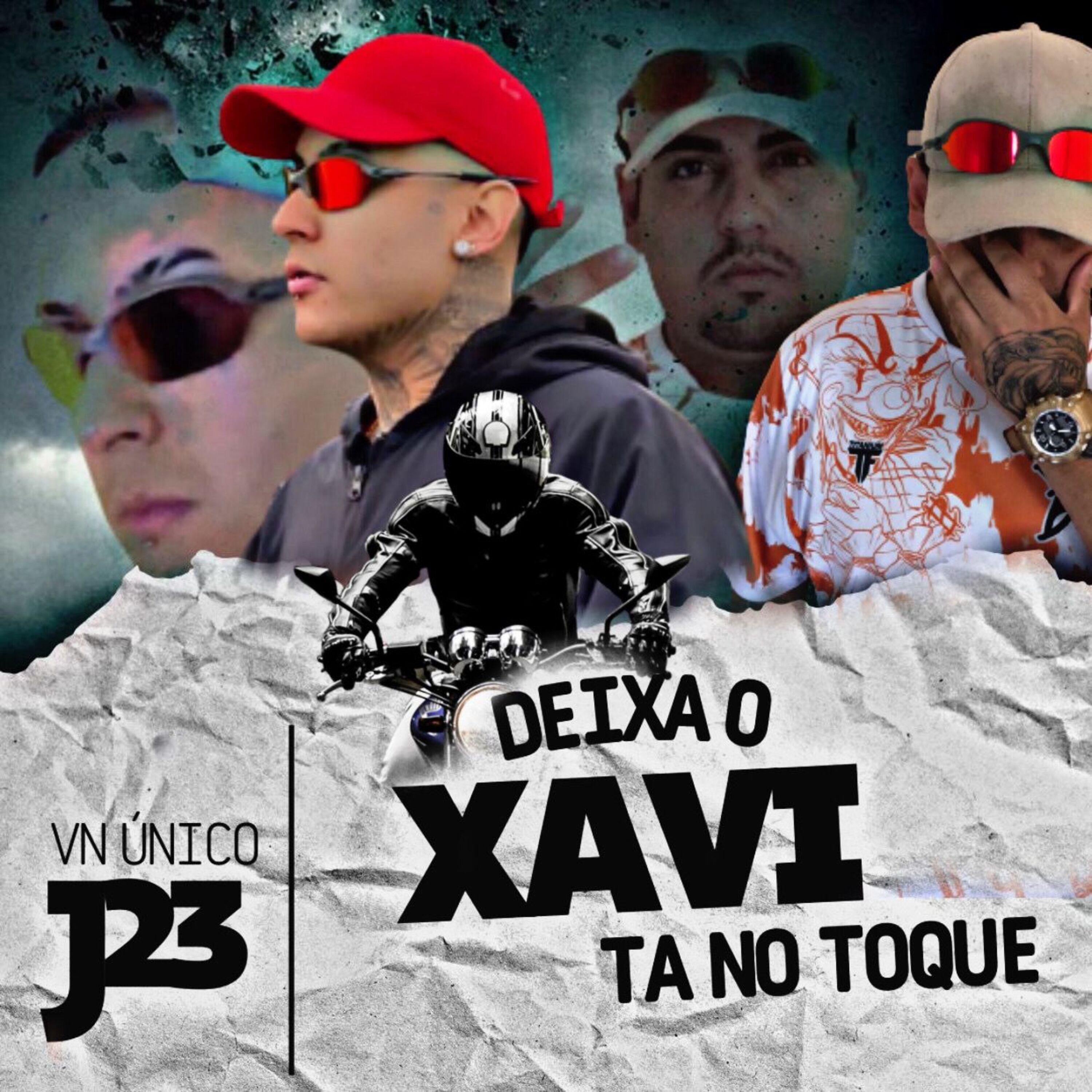 Постер альбома Deixa o Xavi Ta no Toque