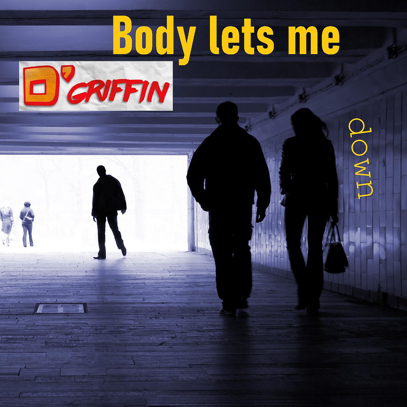 Постер альбома Body Lets Me Down