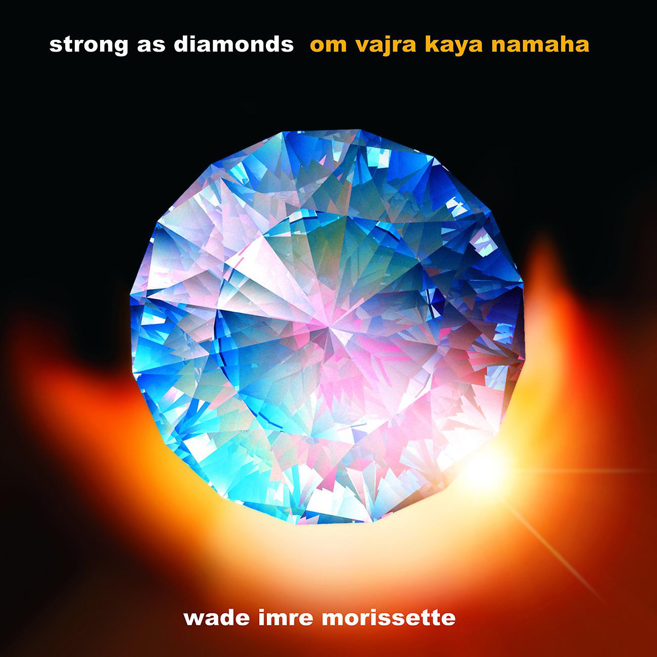 Постер альбома Strong As Diamonds (Om Vajra Kaya Namaha)