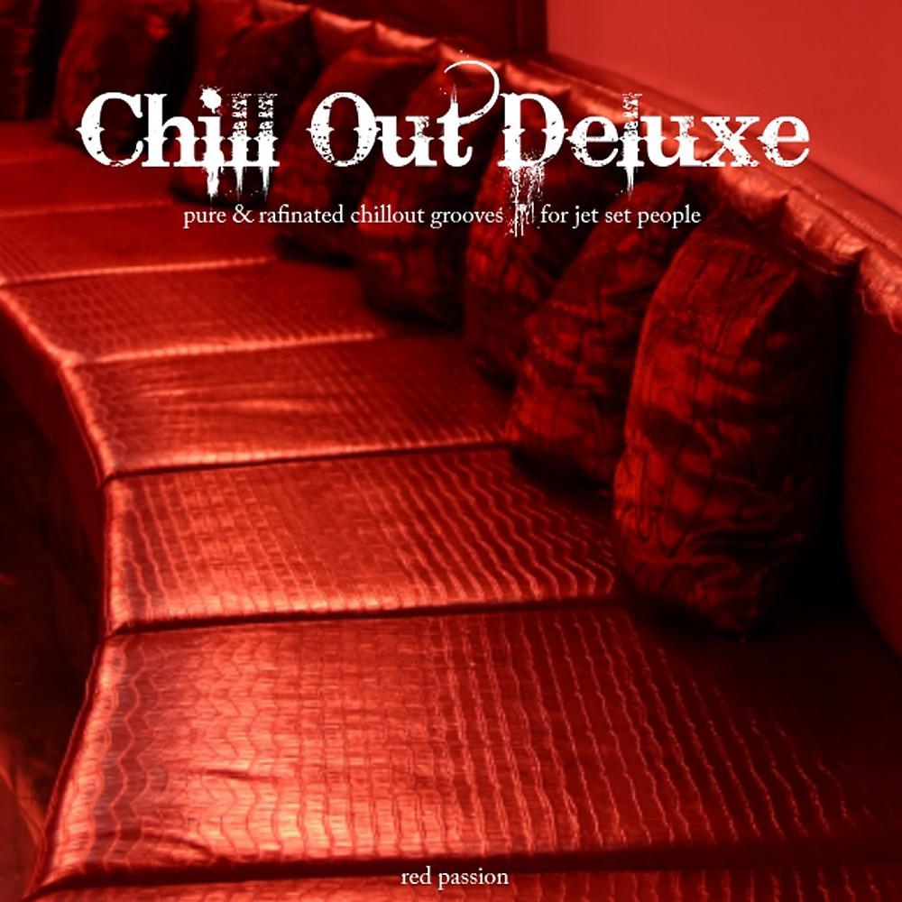 Постер альбома Chillout Deluxe (Pure & Rafinated Grooves)