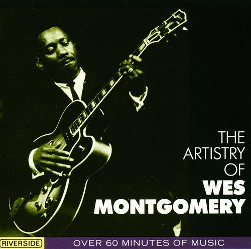Постер альбома The Artistry Of Wes Montgomery