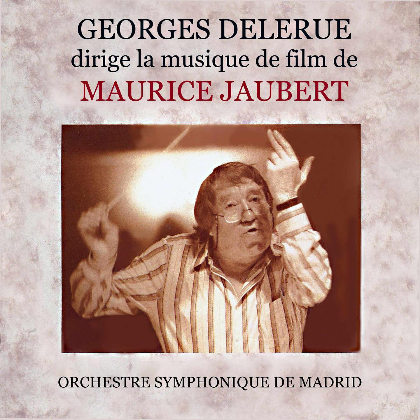 Постер альбома Georges Delerue dirige la musique de film de Maurice Jaubert