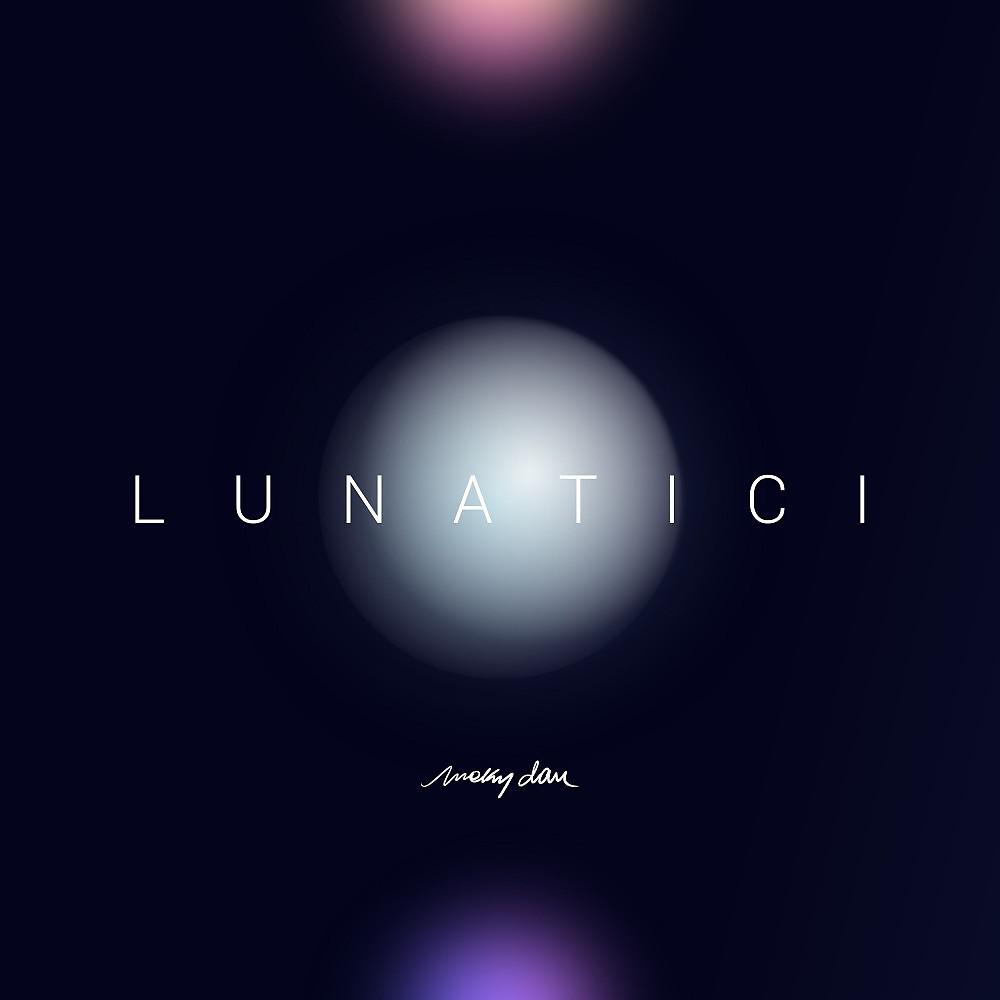Постер альбома Lunatici