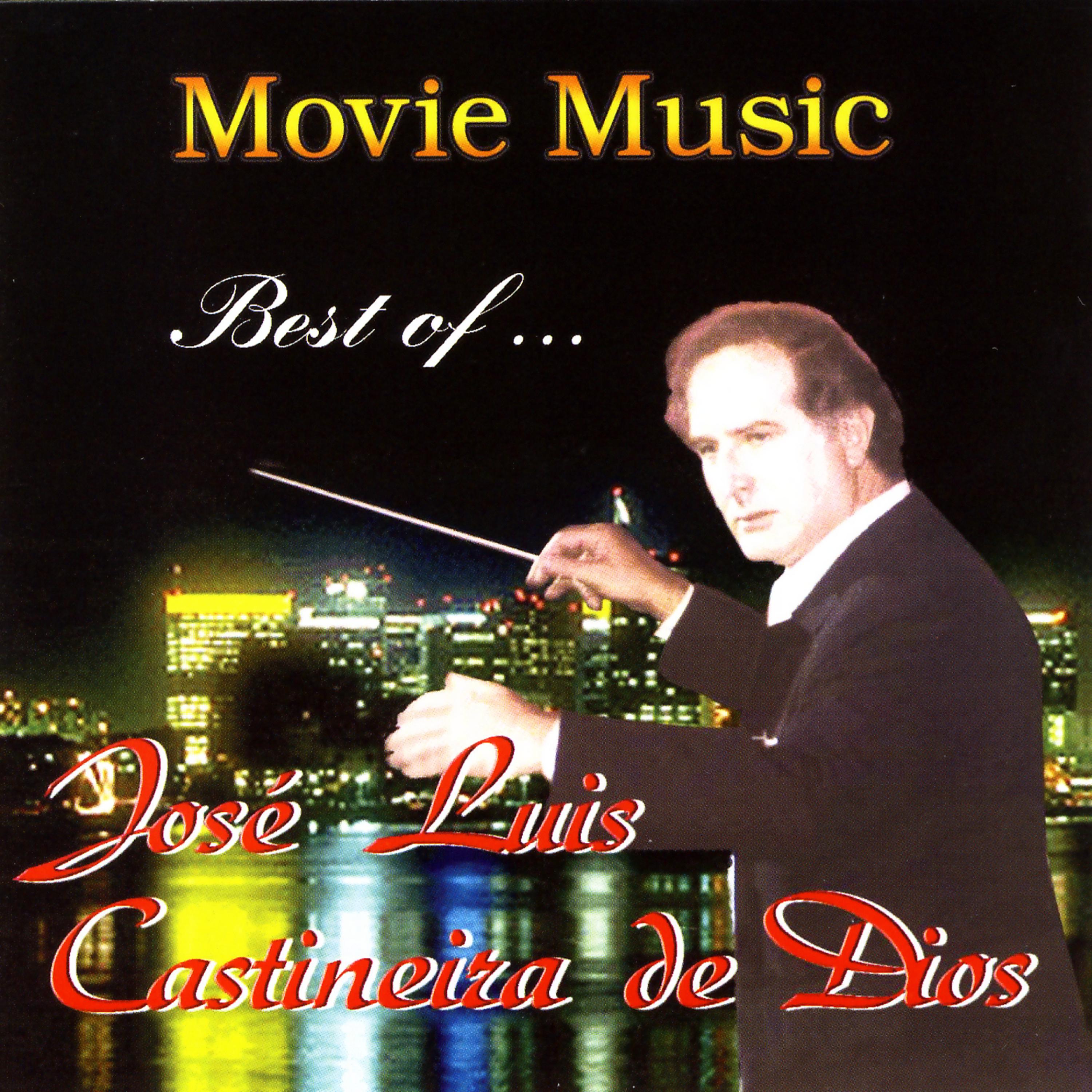 Постер альбома Movie Music - Best Of José Luis Castineira de Dios