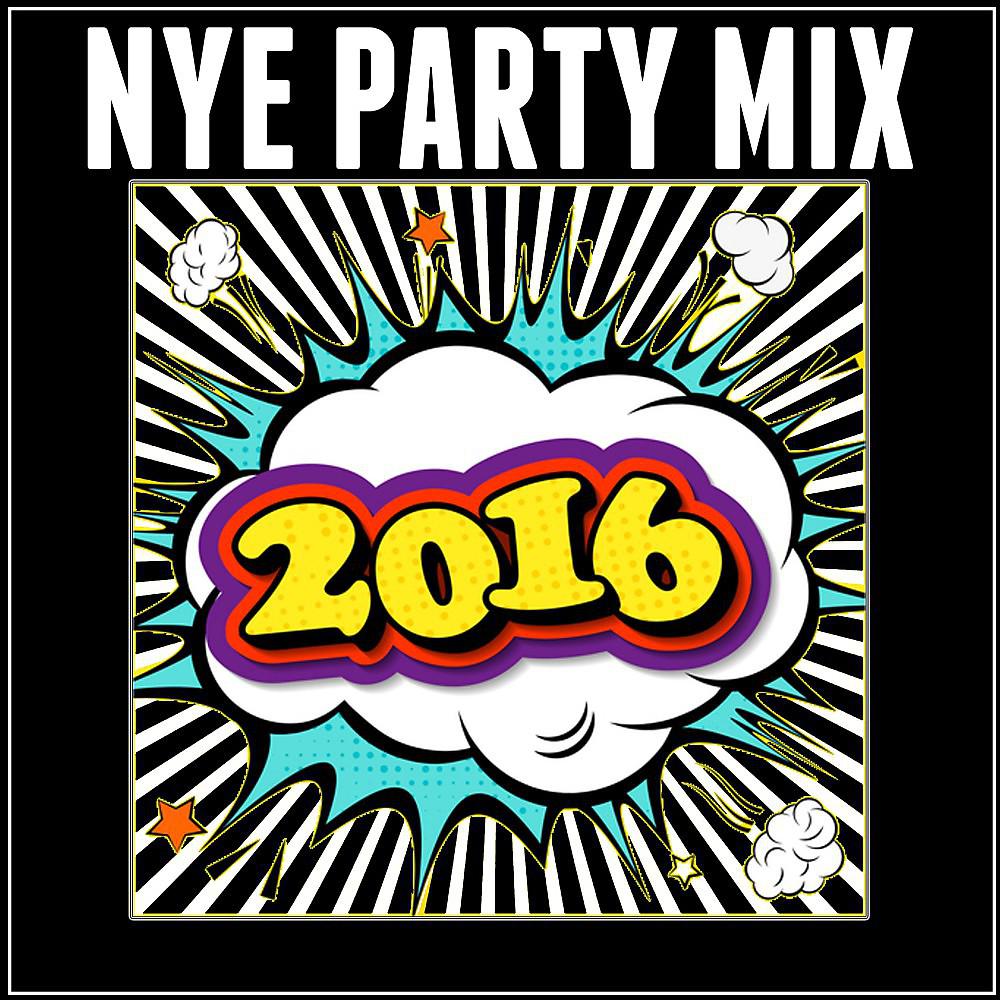Постер альбома Nye Party Mix 2016 (New Years Eve)