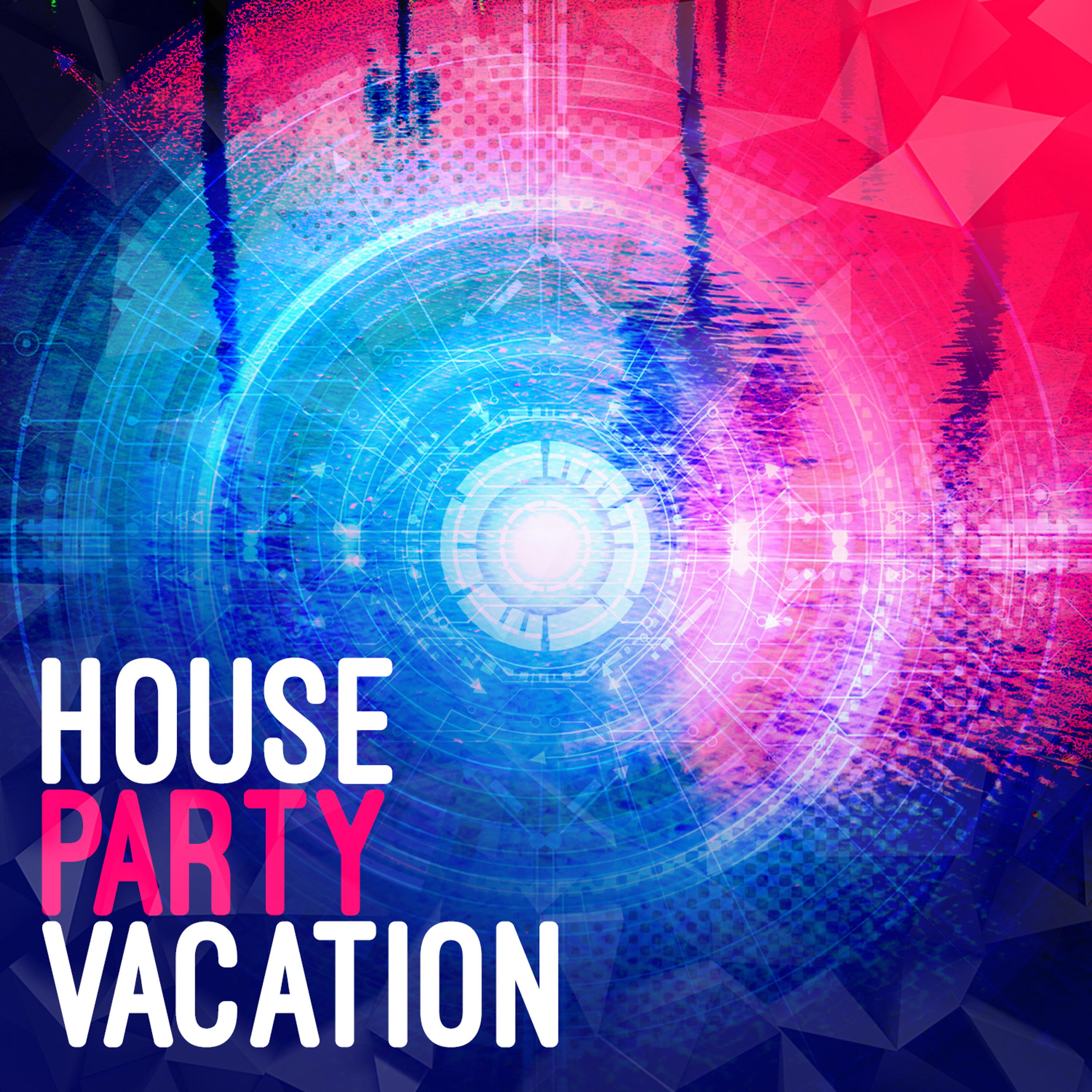 Постер альбома House Party Vacation