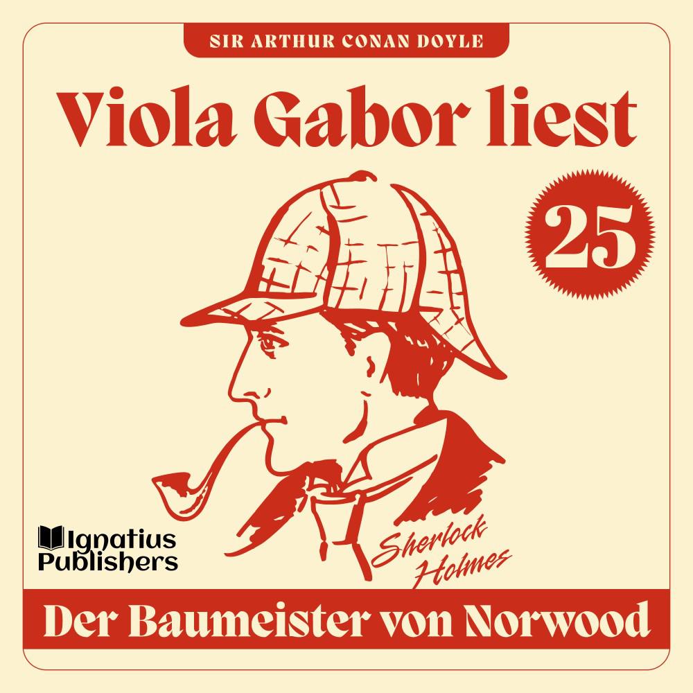 Постер альбома Der Baumeister von Norwood (Viola Gabor liest Sherlock Holmes, Folge 25)