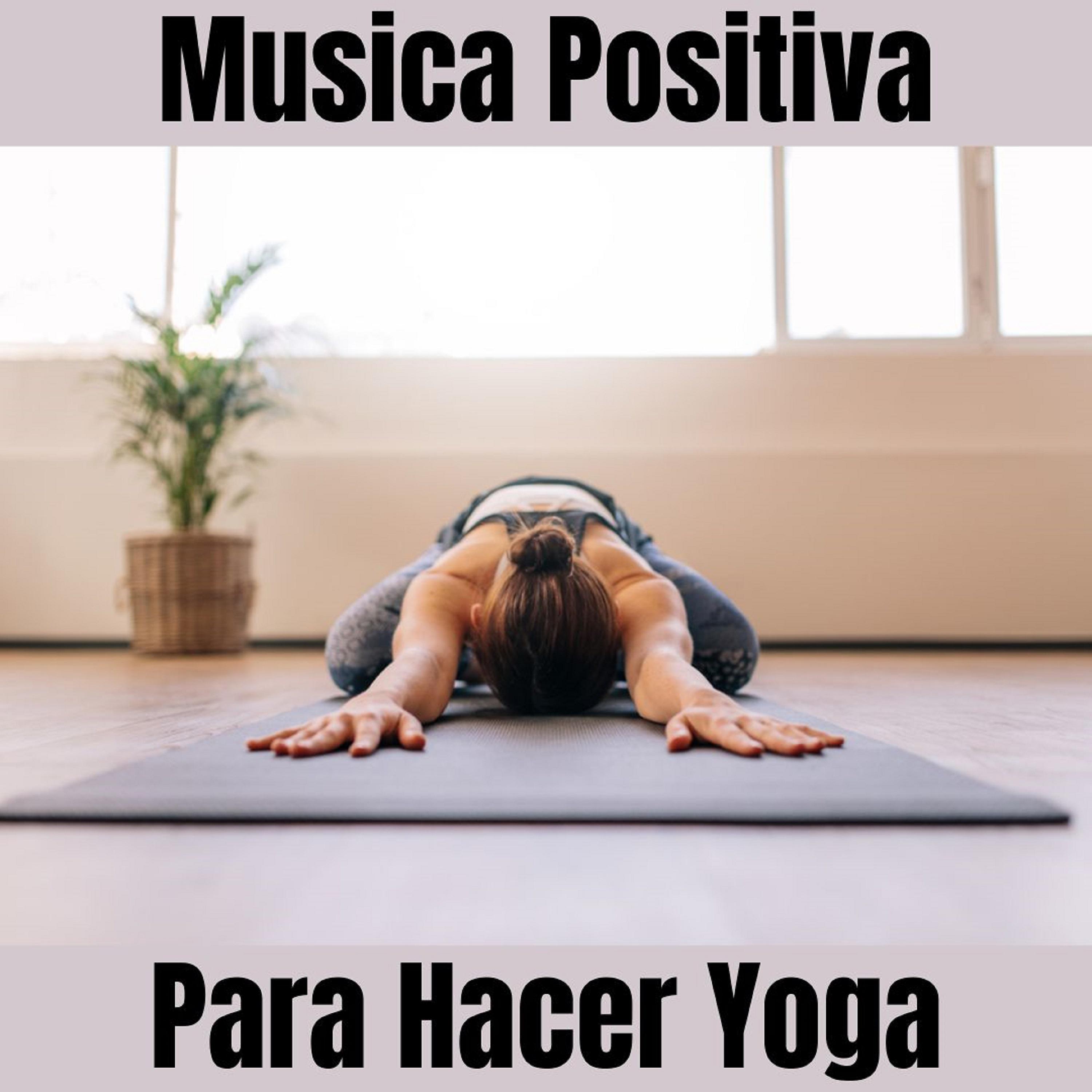 Постер альбома Música Positiva Para Hacer Yoga