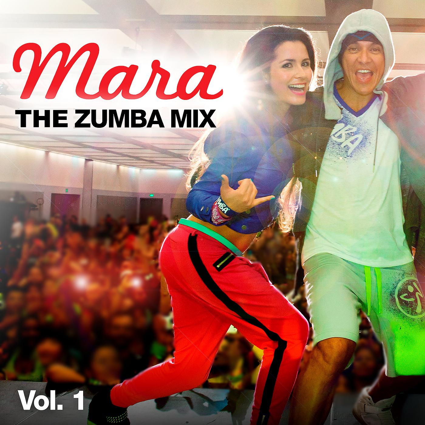 Постер альбома Mara - The Zumba Mix, Vol.1