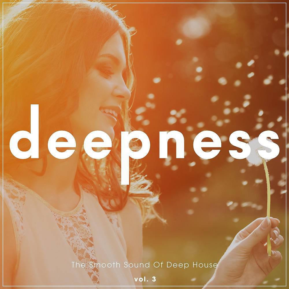 Постер альбома Deepness - The Smooth Sound of Deep House, Vol. 3