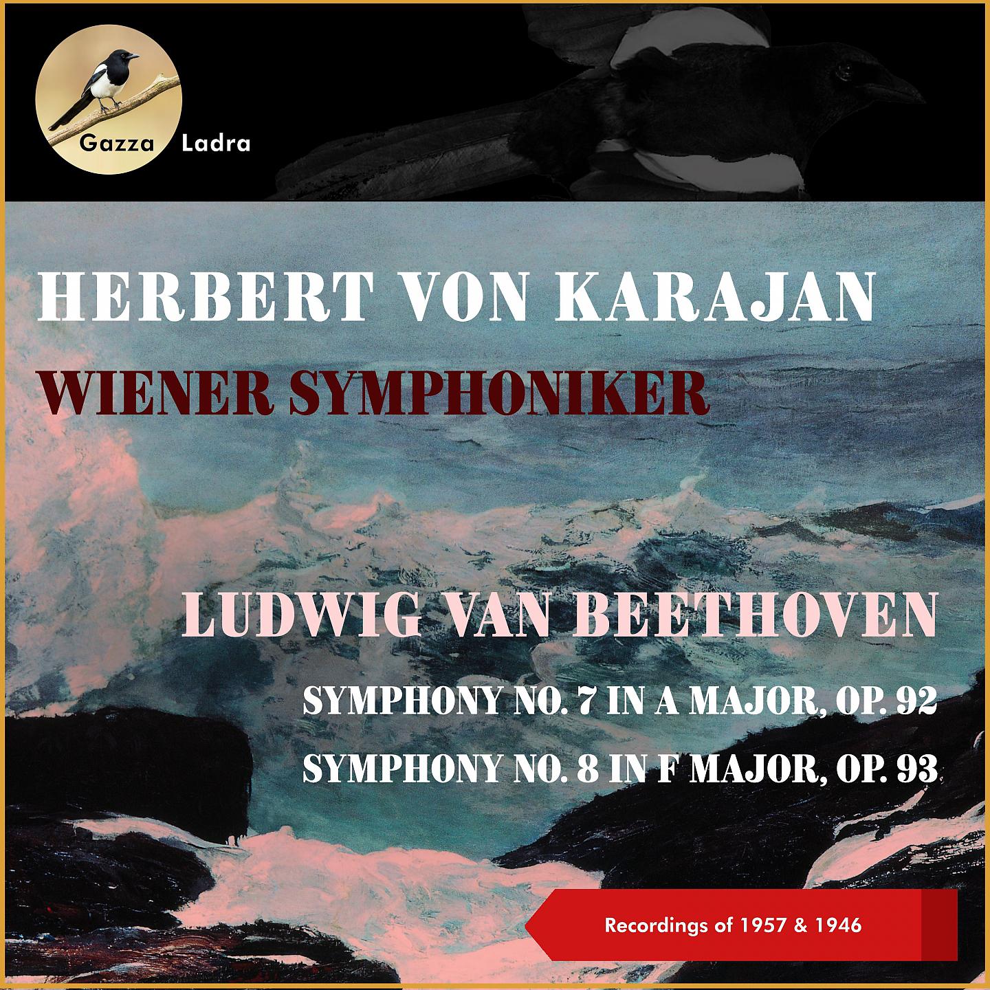 Постер альбома Ludwig Van Beethoven: Symphony No. 7 In a Major, Op. 92 - Symphony No. 8 In F Major, Op. 93