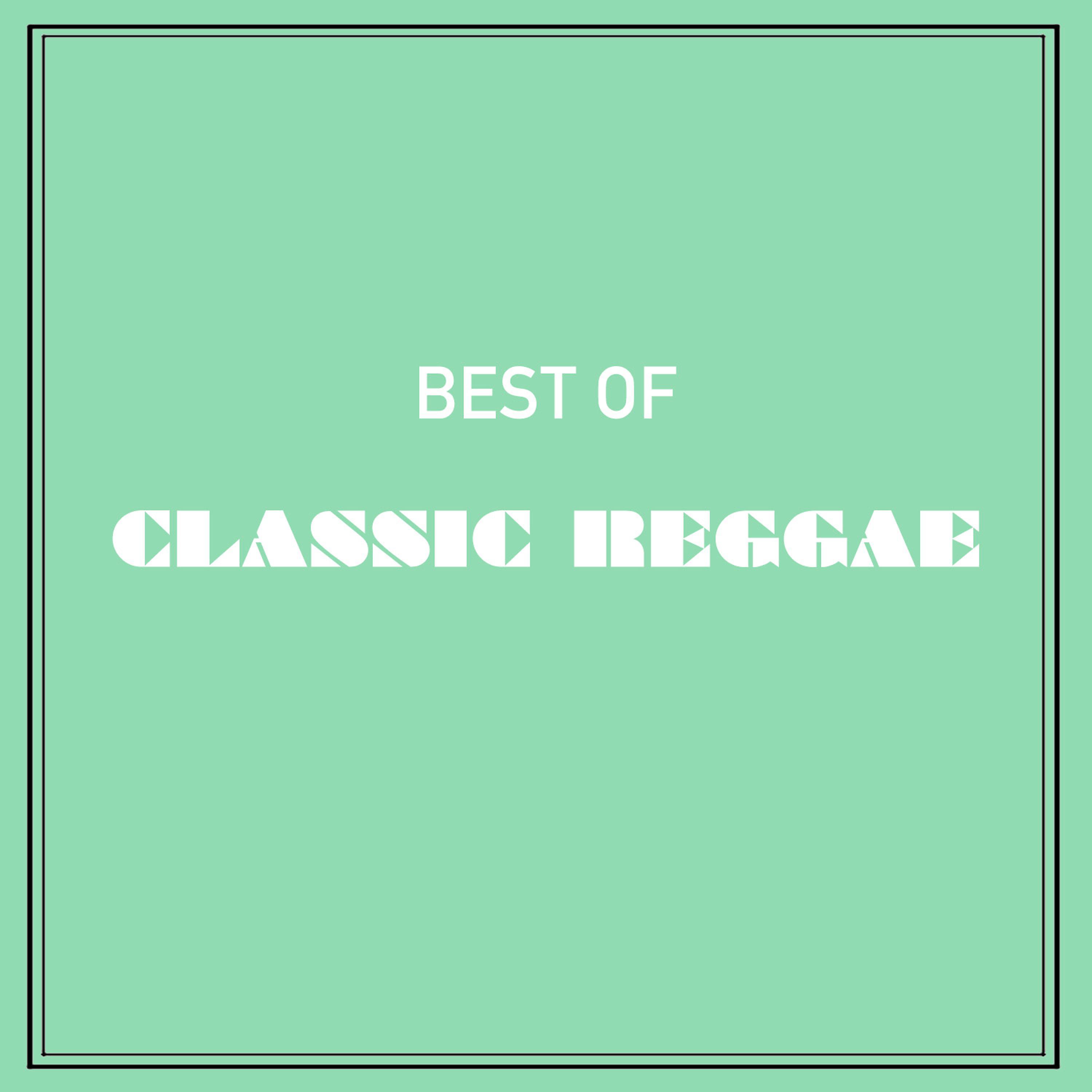 Постер альбома Best of Classic Reggae