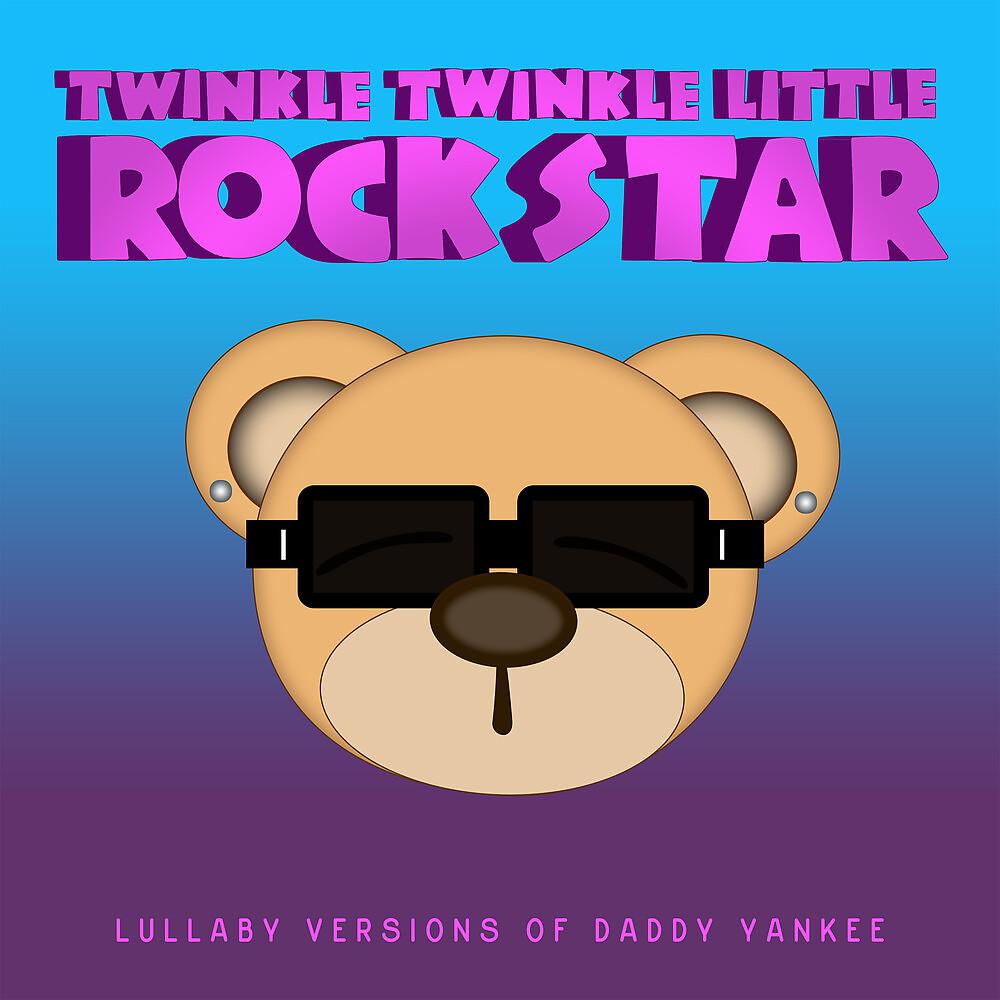 Постер альбома Lullaby Versions of Daddy Yankee