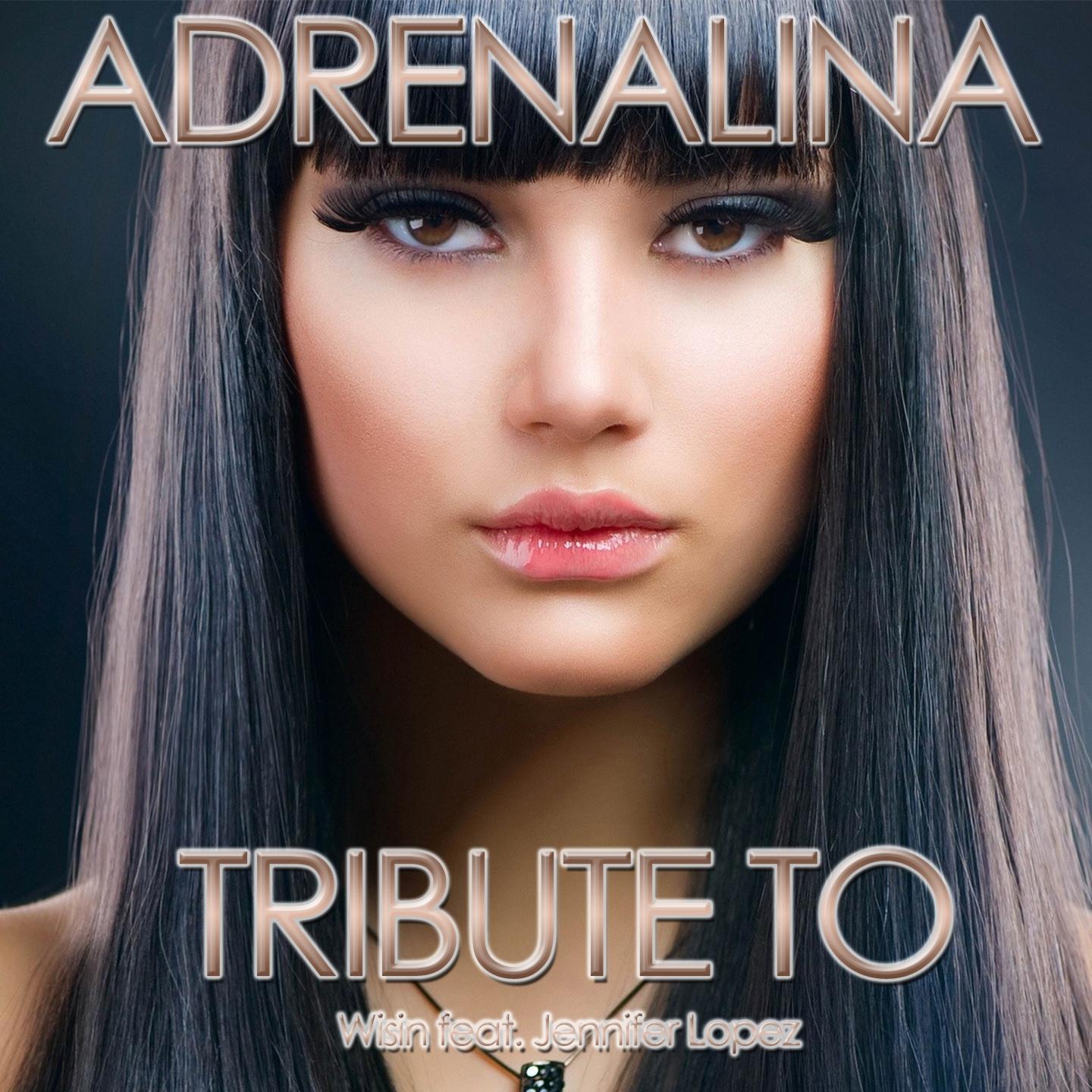 Постер альбома Adrenalina (Tribute to Wisin, Jennifer Lopez)