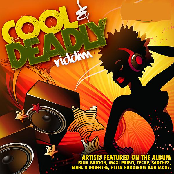 Постер альбома Cool And Deadly Riddim