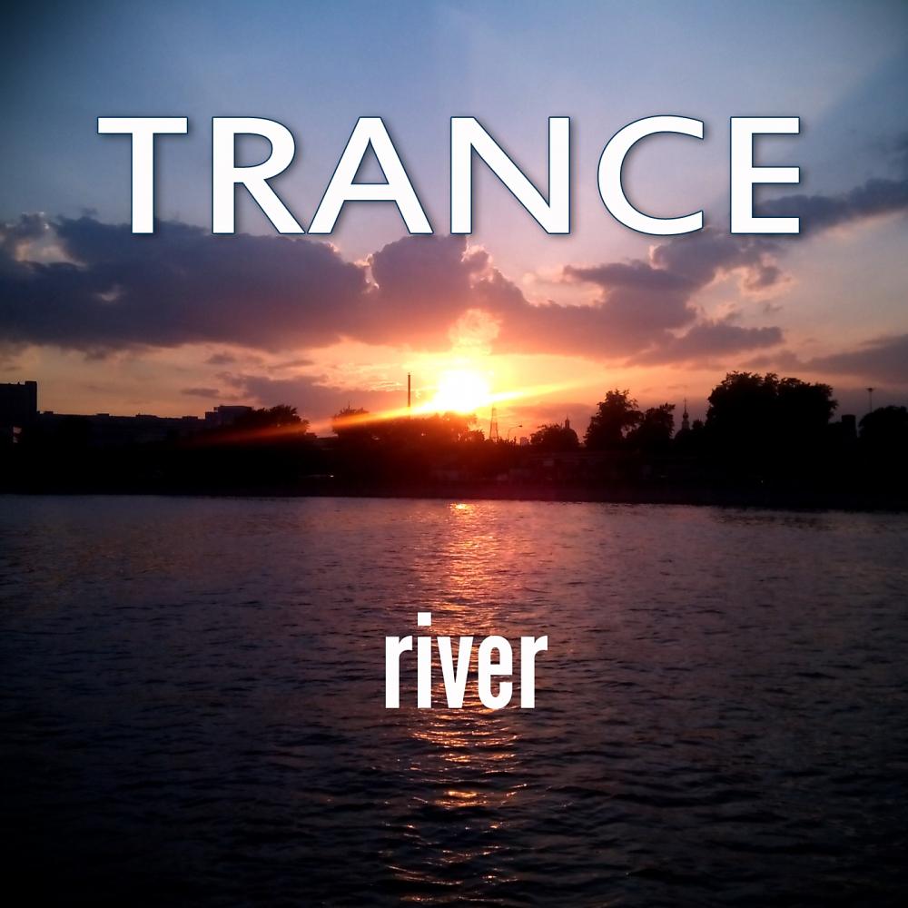 Постер альбома Trance River