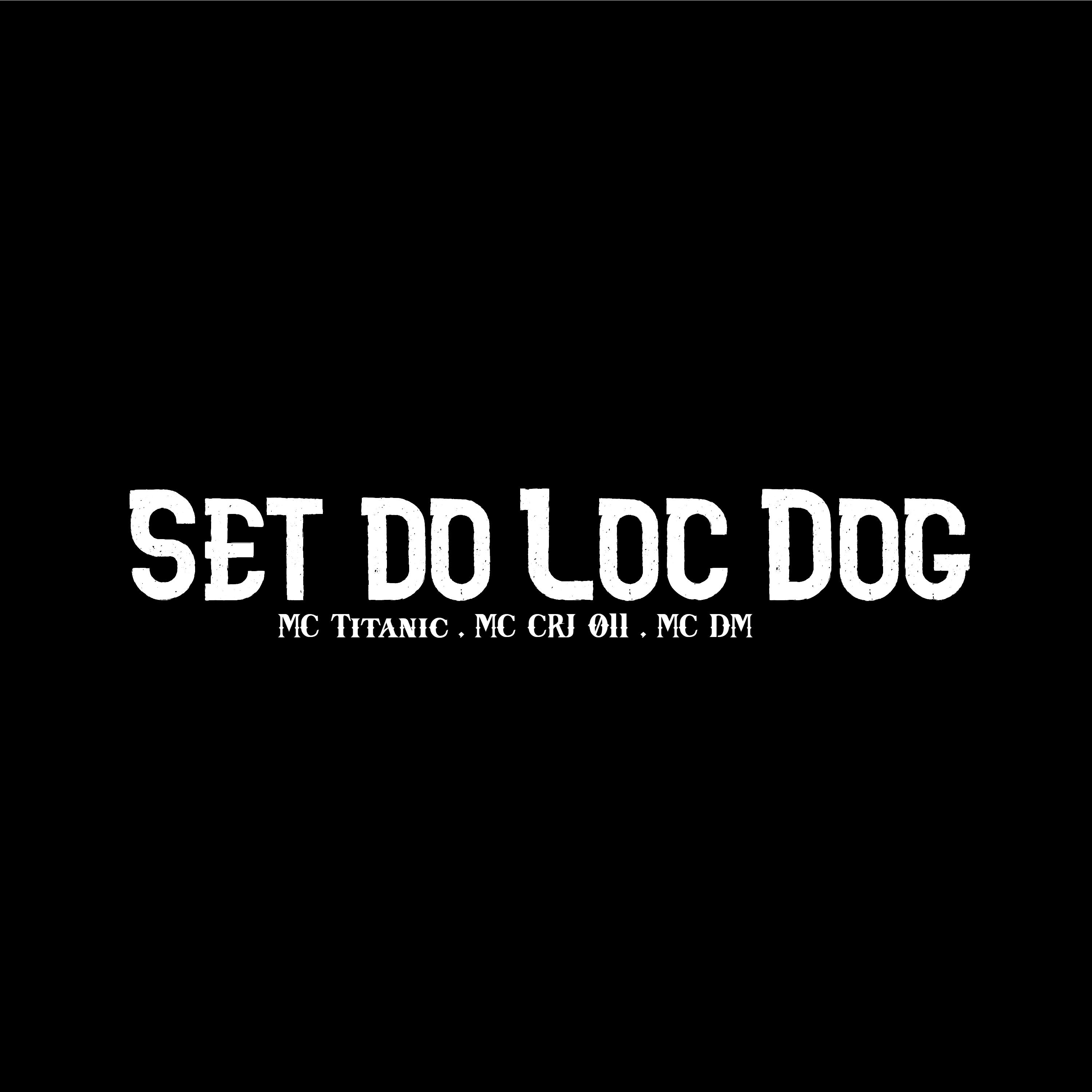 Постер альбома Set Loc Dog