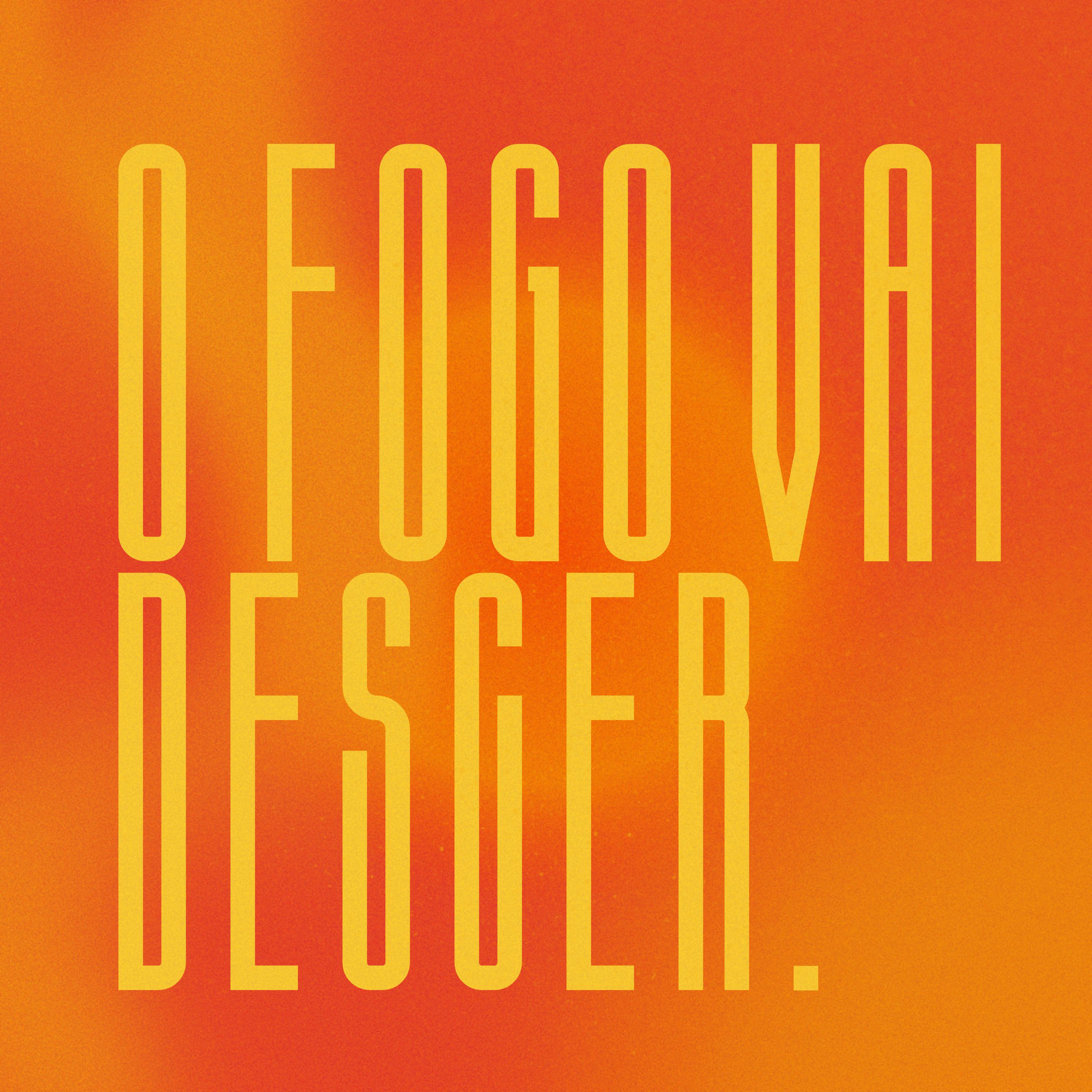 Постер альбома O Fogo Vai Descer