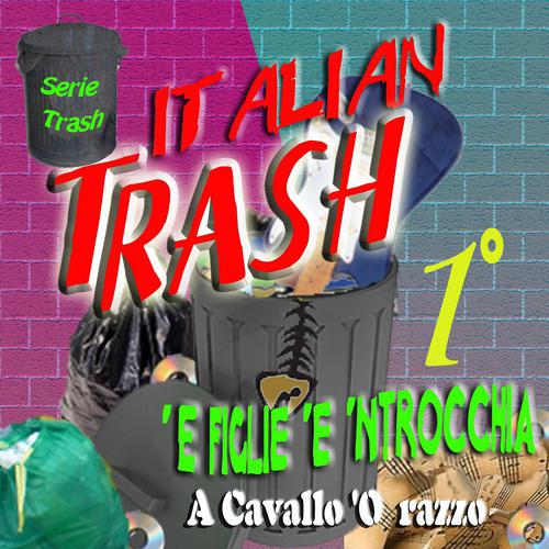 Постер альбома Italian Trash, Vol. 1