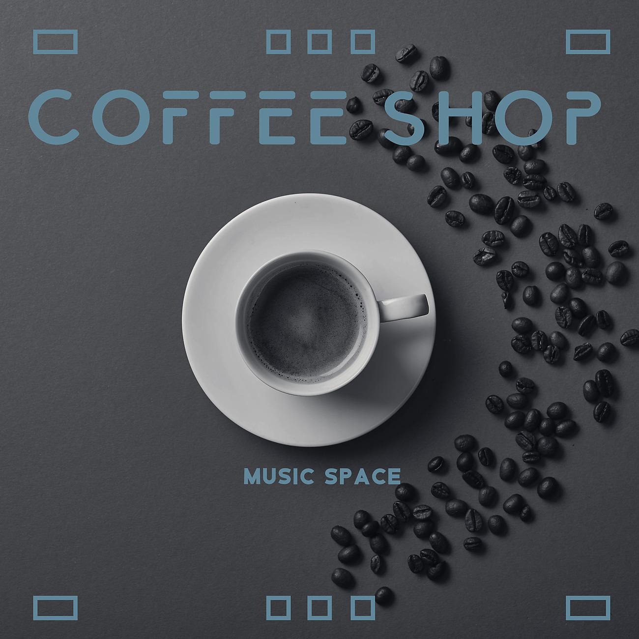 Постер альбома Coffee Shop Music Space for Relaxation and Study