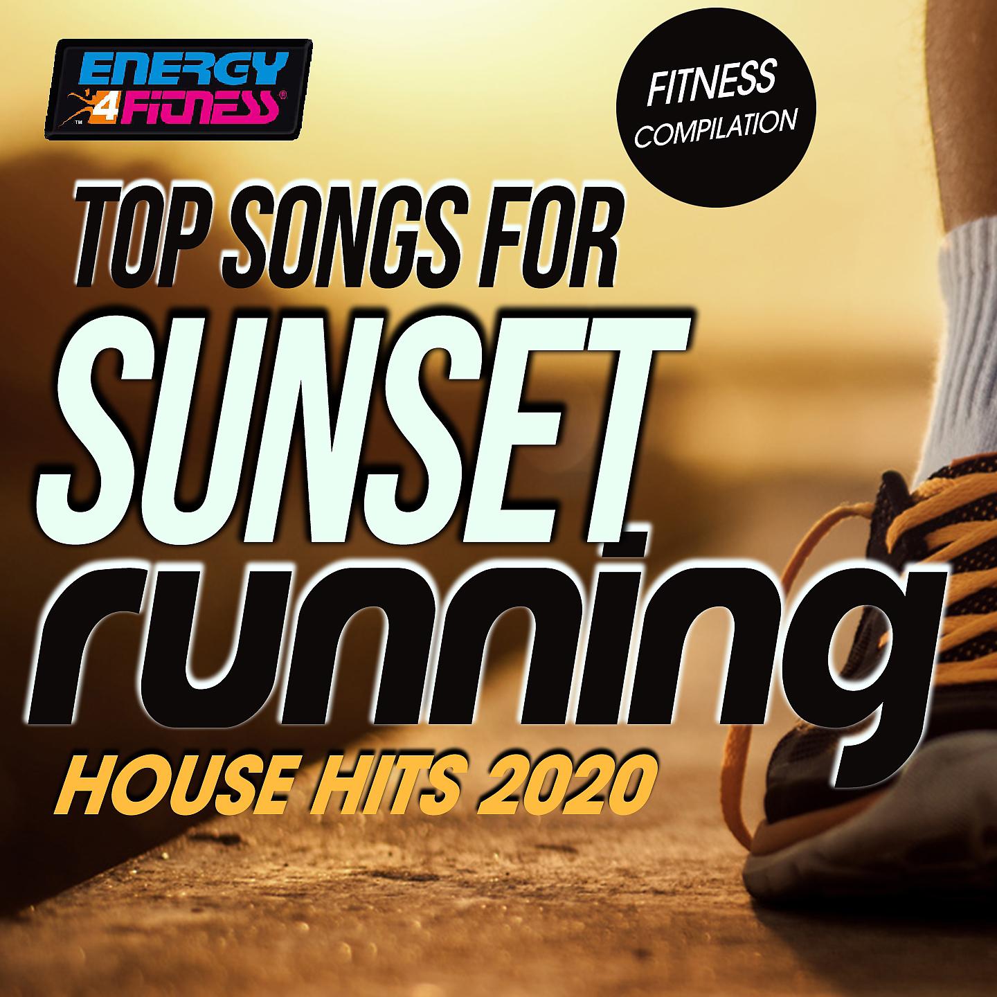 Постер альбома Top Songs For Sunset Running House Hits 2020 Fitness Compilation