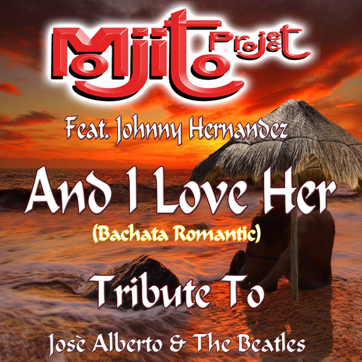 Постер альбома And I Love Her (Bachata Romantic Remix 2015)