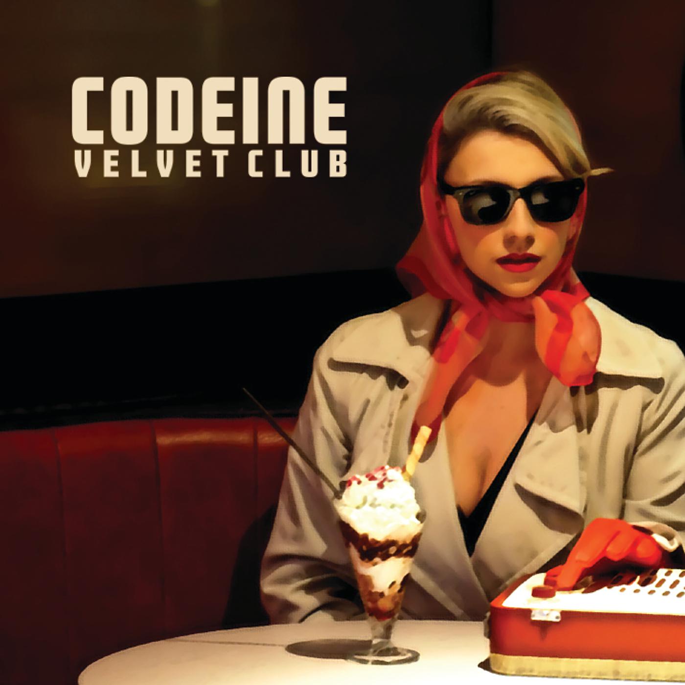 Постер альбома Codeine Velvet Club