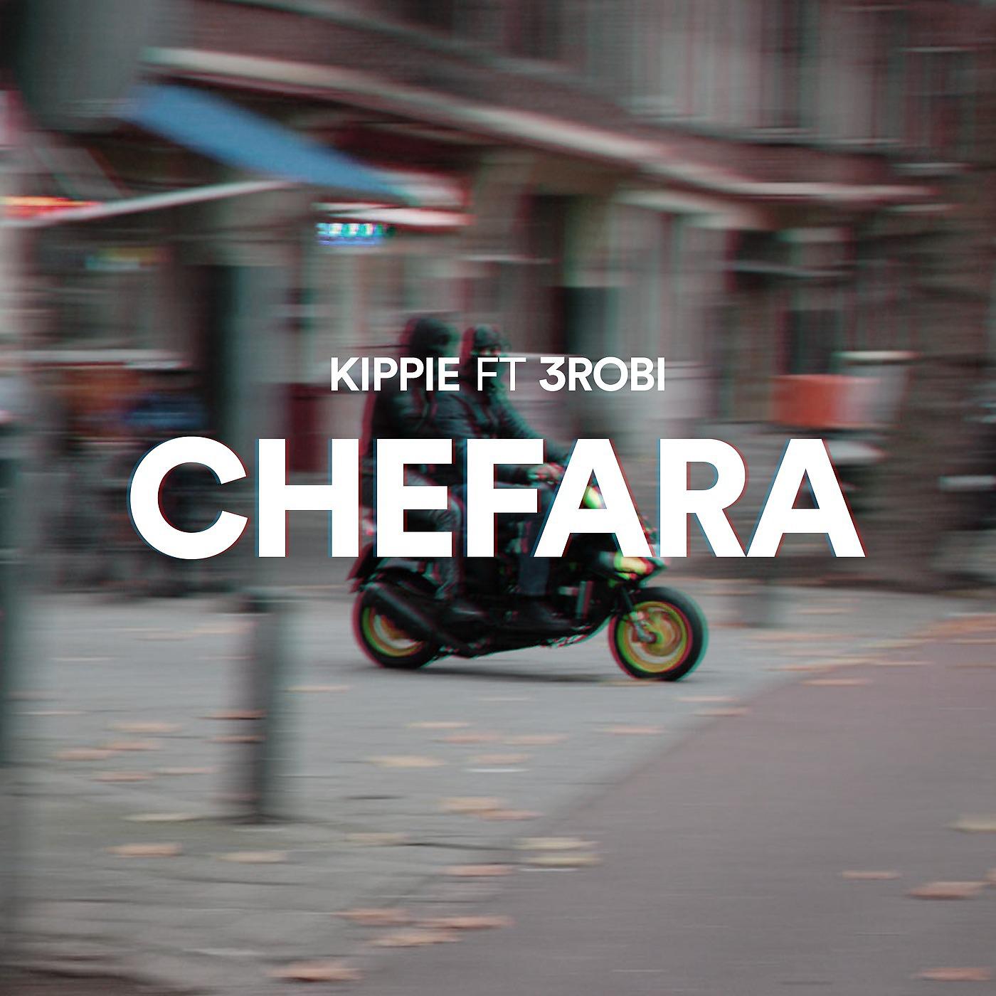 Постер альбома Chefara (feat. 3Robi)