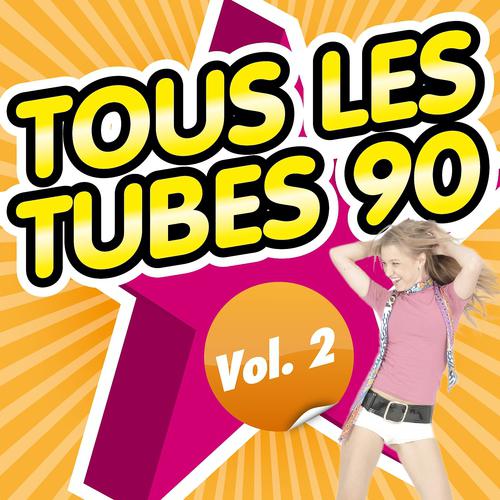 Постер альбома Tous les tubes 90, vol. 2