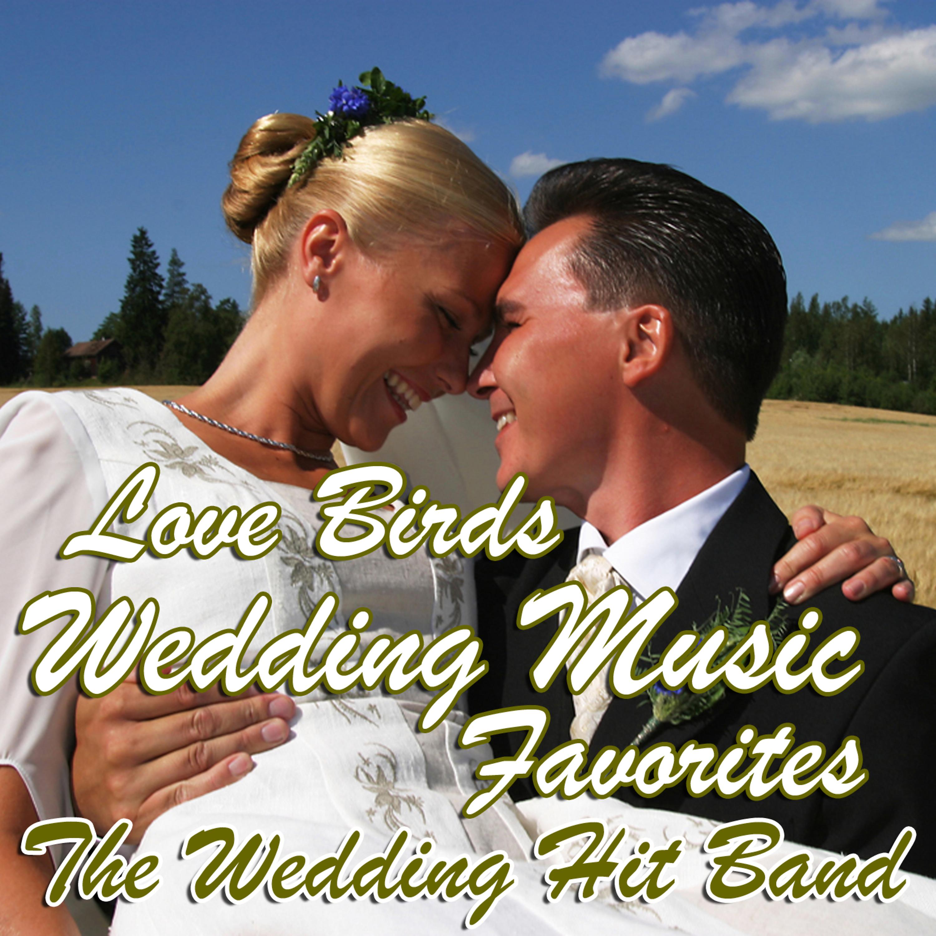 Постер альбома Love Birds - Wedding Music Favorites