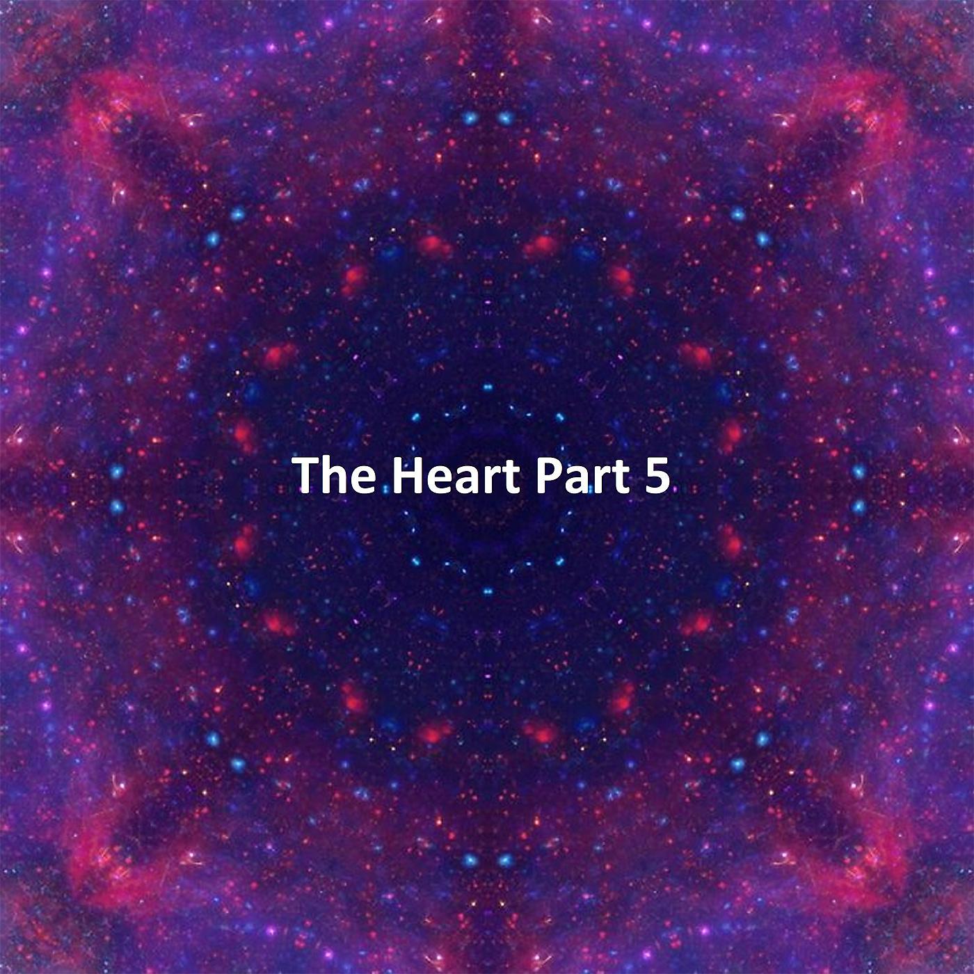 Постер альбома The Heart, Pt. 5