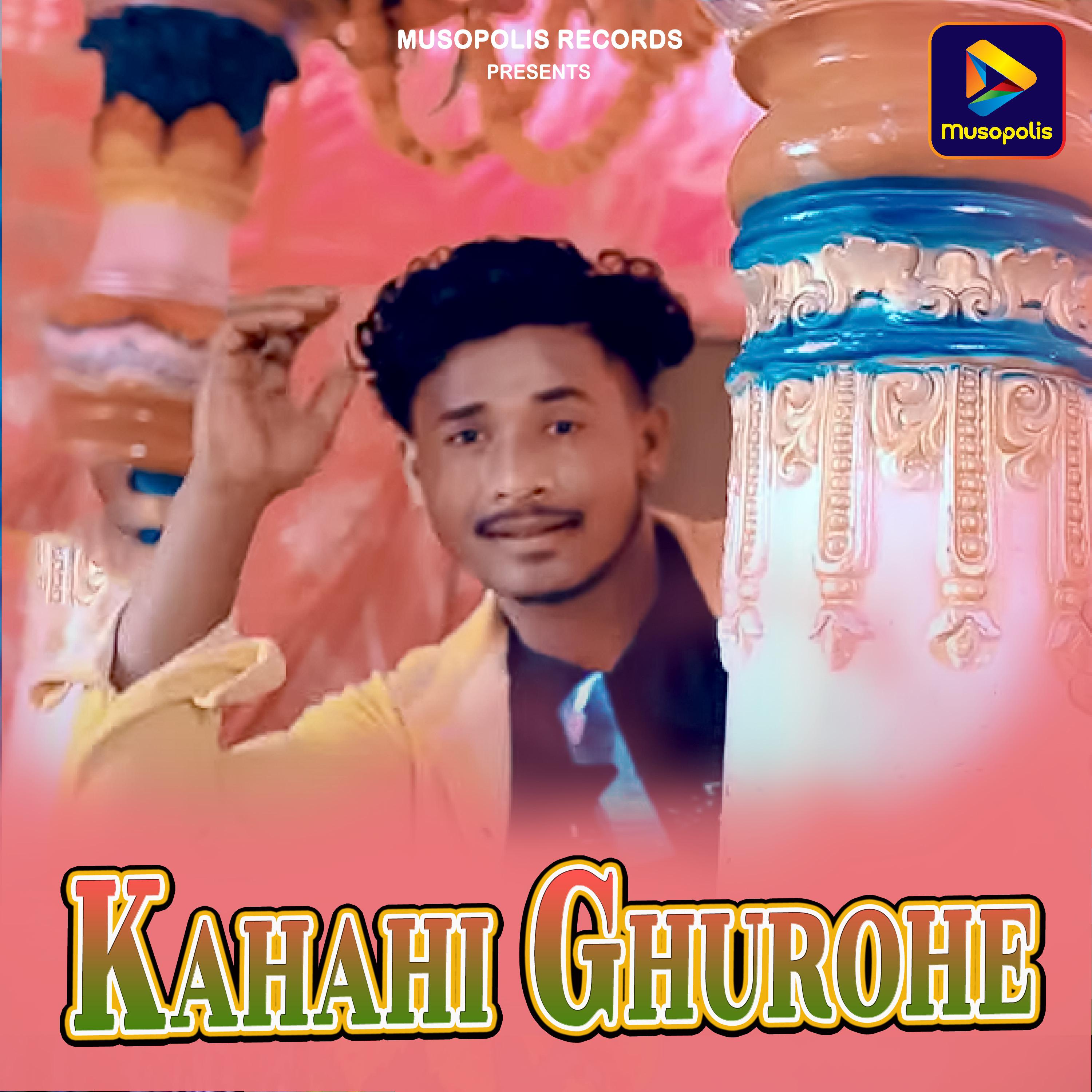 Постер альбома Kahahi Ghurohe