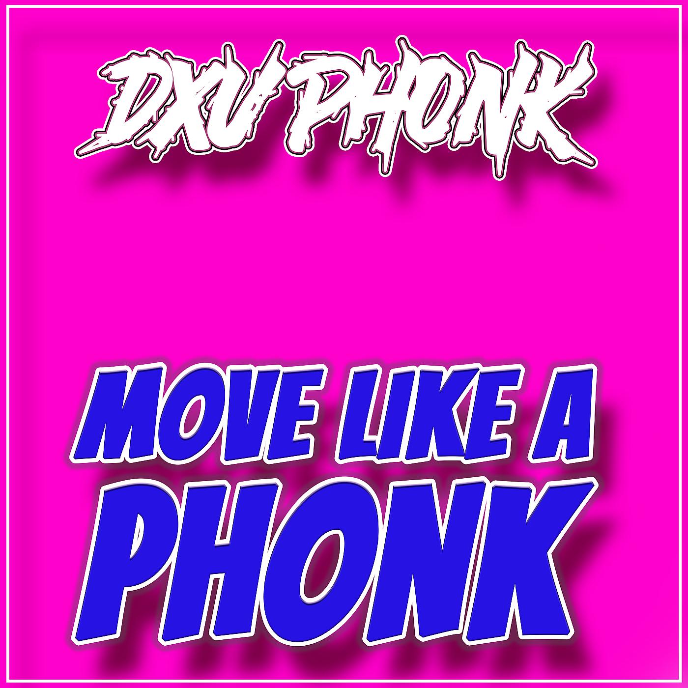 Постер альбома Move Like a Phonk