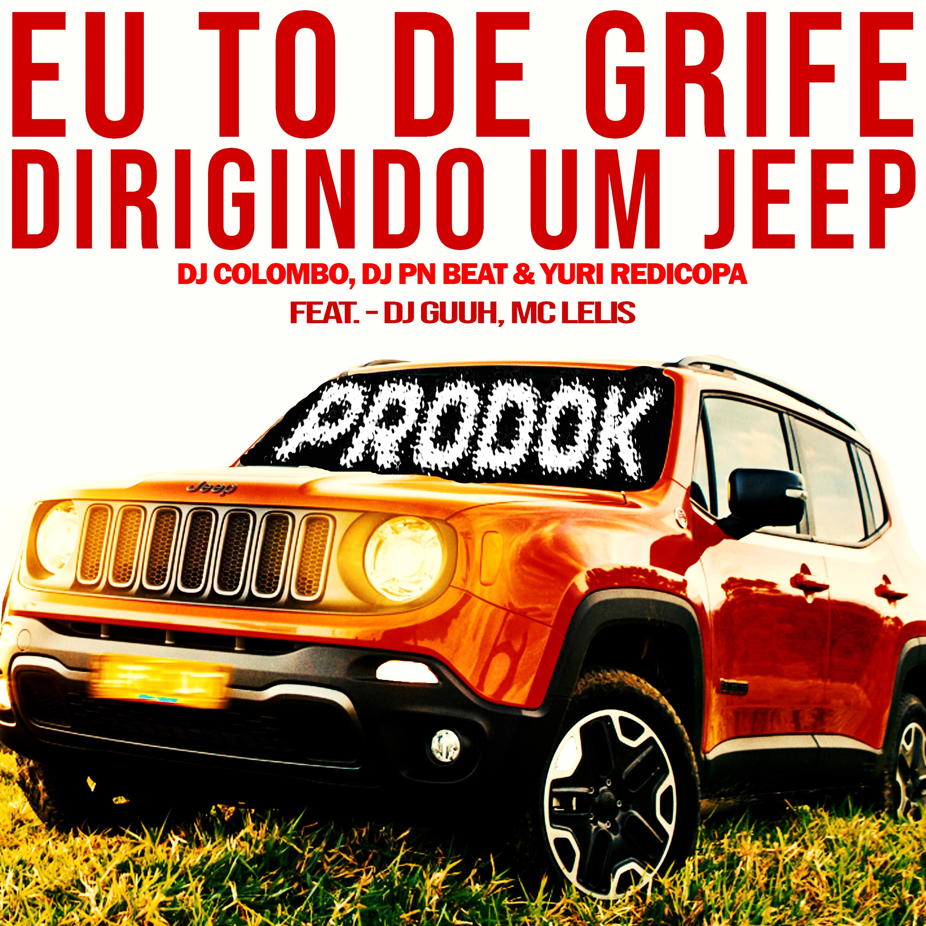 Постер альбома Eu To de Grife, Dirigindo um Jeep